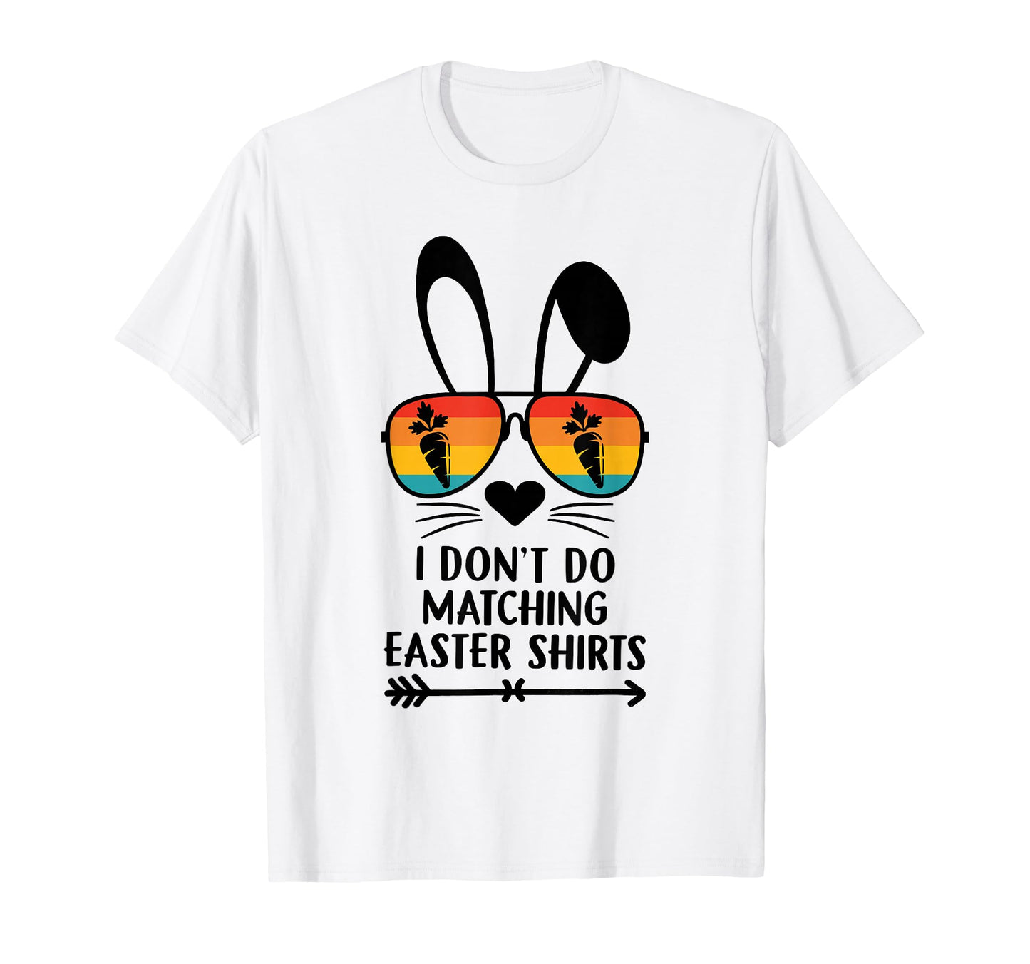 I Dont Do Matching Easter Couple His Hers T-Shirt - Unique Graphic Unisex - T-Shirt, Sweatshirt, Hoodie