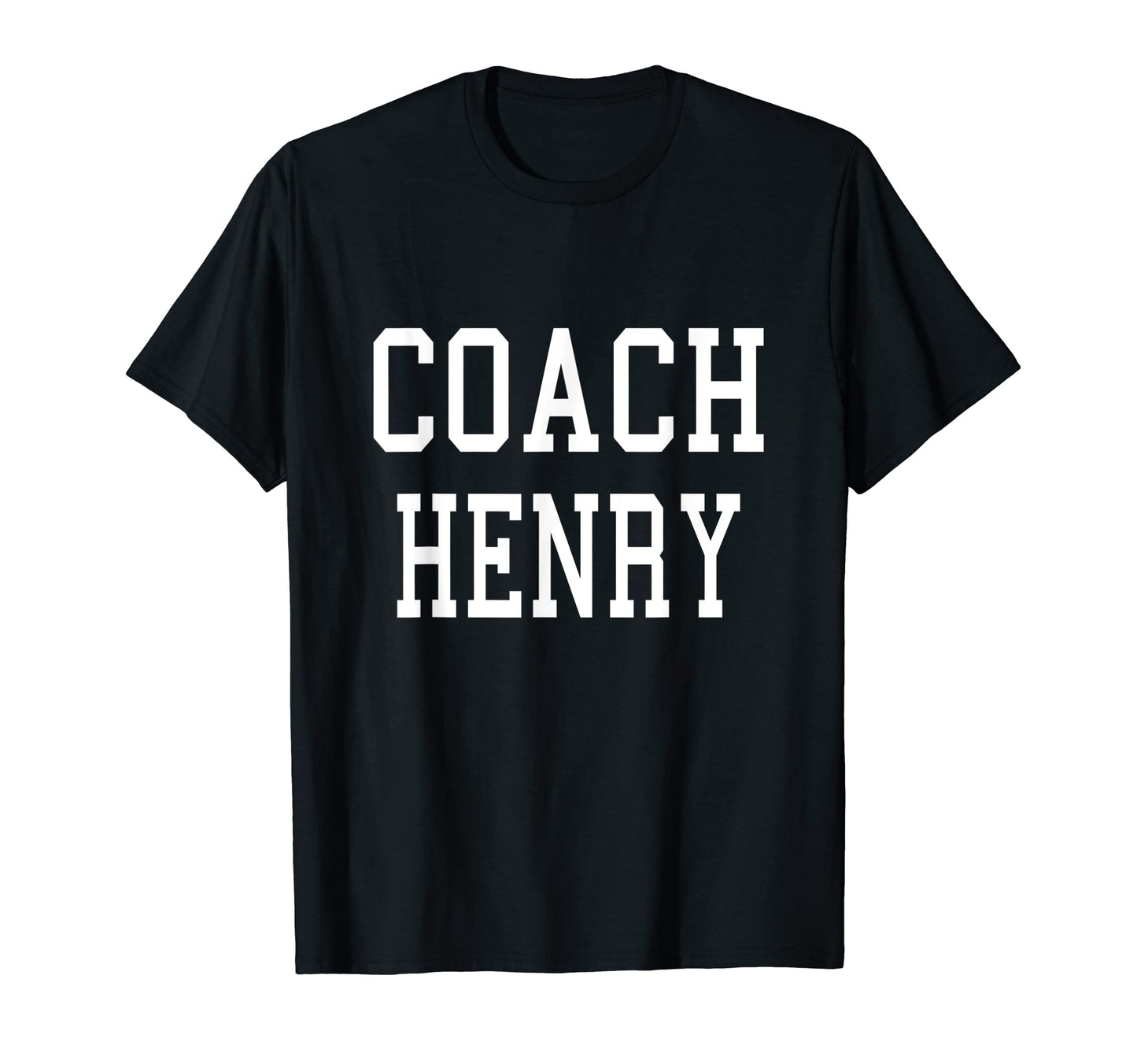 Coach Henry Custom Football Soccer T-Shirt - Novelty Apparel Unisex - T-Shirt, Sweatshirt, Hoodie