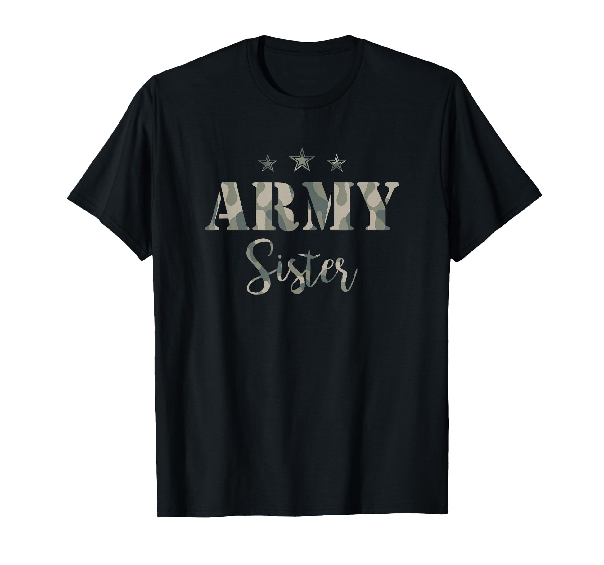 Proud Army Sister Camouflage Army Sister T-Shirt - Trendy Graphic Unisex - T-Shirt, Sweatshirt, Hoodie