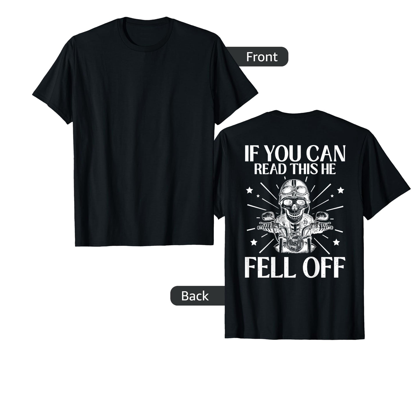 Funny If You Can Read This He Fell Off T-Shirt - Streetwear Style Unisex - T-Shirt, Sweatshirt, Hoodie