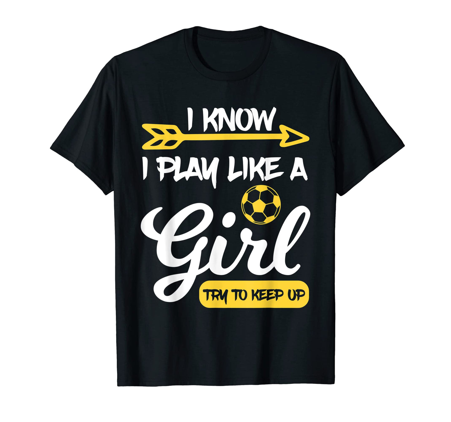 I Know I Play Like Try To Keep Up T-Shirt - Novelty Apparel for Adults - T-Shirt, Sweatshirt, Hoodie