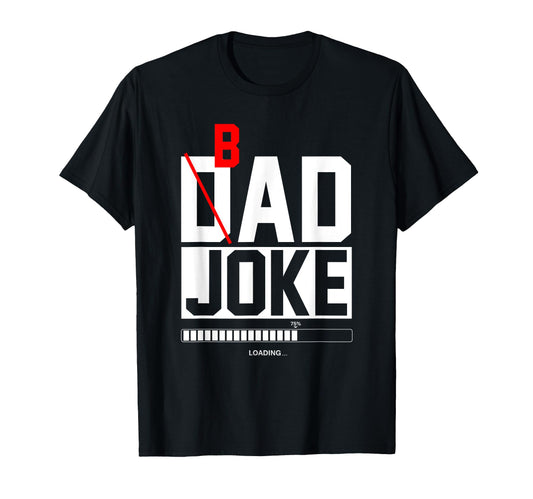 Bad Joke Loading Sarcastic Cringe Puns T-Shirt - Trendy Graphic Unisex - T-Shirt, Sweatshirt, Hoodie