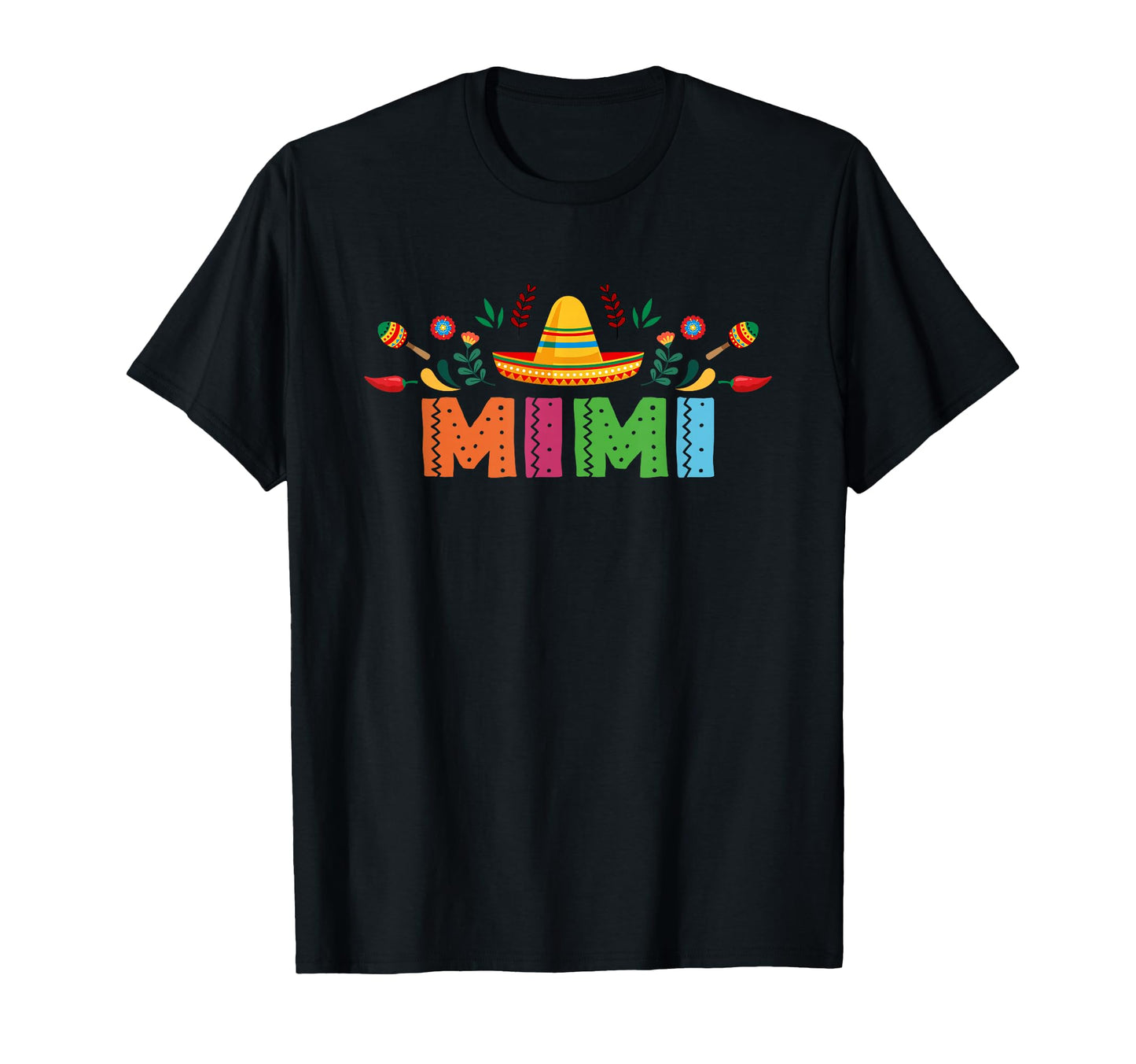 Mimi Mexican Fiesta Bday Party Theme T-Shirt - Streetwear Style for Adults - T-Shirt, Sweatshirt, Hoodie