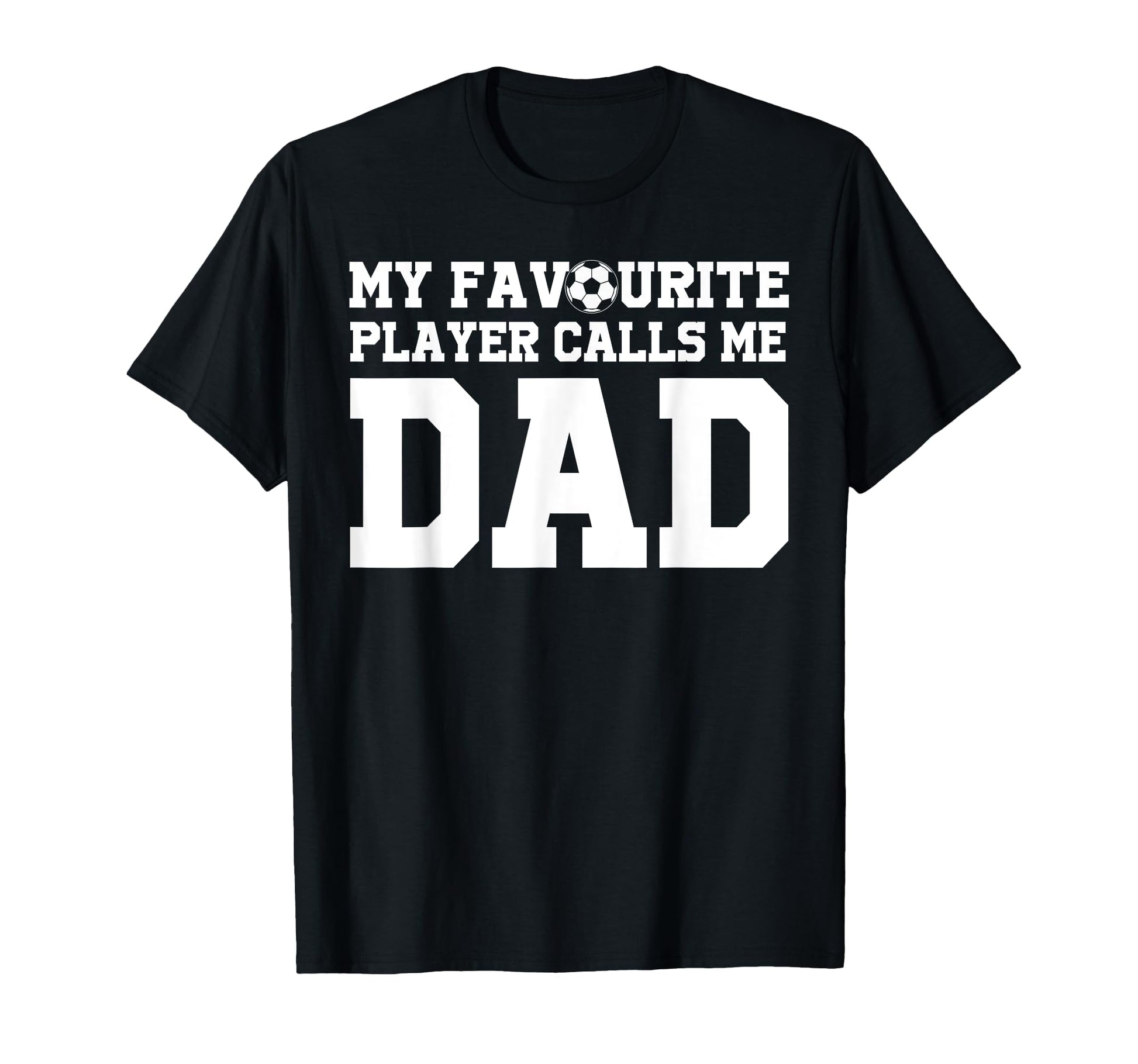 My Favourite Player Calls Me Dad T-Shirt - Minimalist Print for Adults - T-Shirt, Sweatshirt, Hoodie