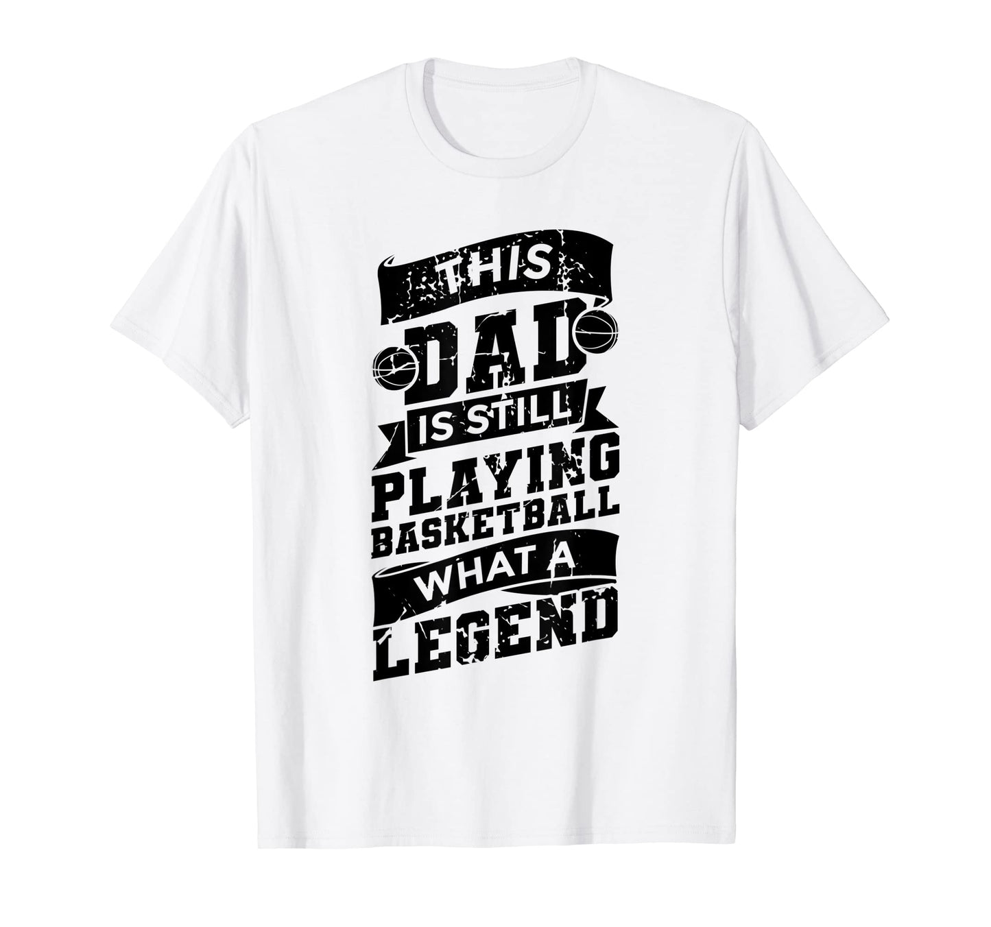 Mens Basketball Dad Basketball Father T-Shirt - Novelty Apparel Men Women - T-Shirt, Sweatshirt, Hoodie