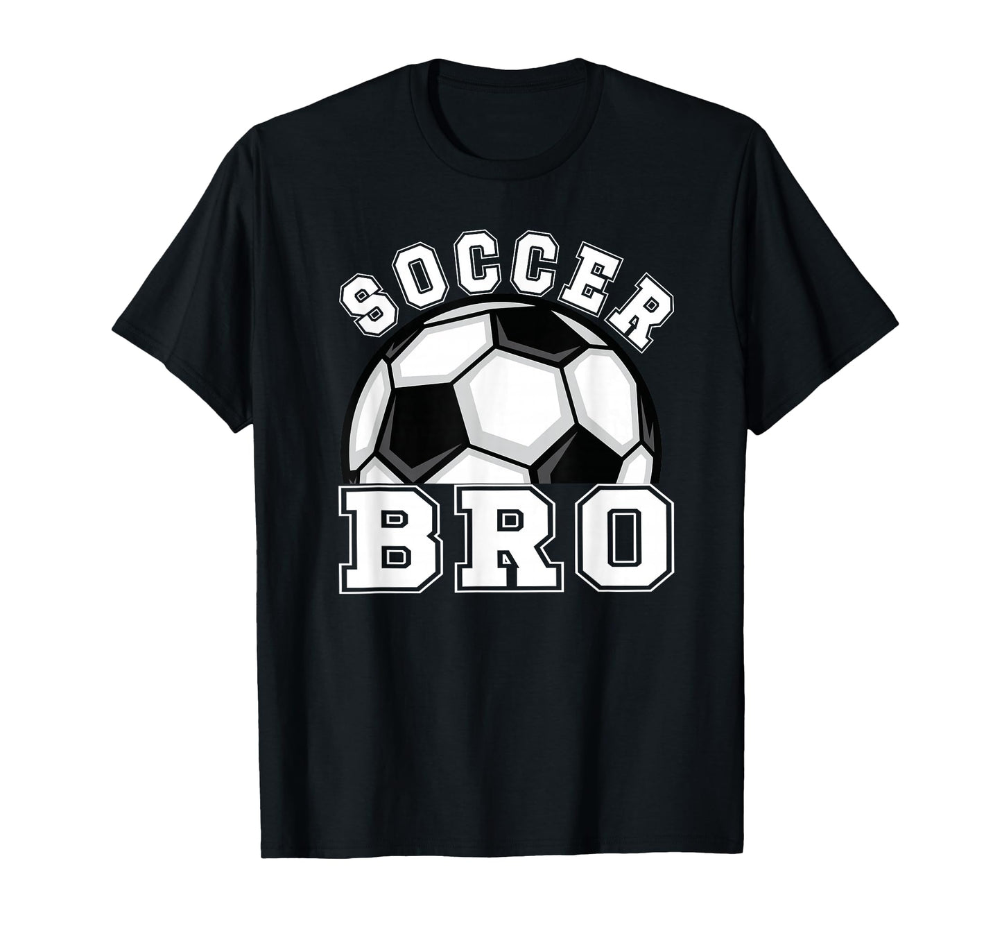 Soccer Brother Soccer Player Bro T-Shirt - Novelty Apparel for Adults - T-Shirt, Sweatshirt, Hoodie