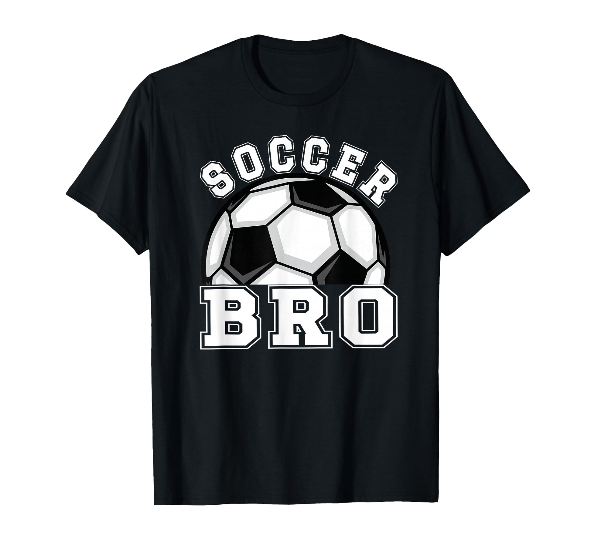 Soccer Brother Soccer Player Bro T-Shirt - Novelty Apparel for Adults - T-Shirt, Sweatshirt, Hoodie