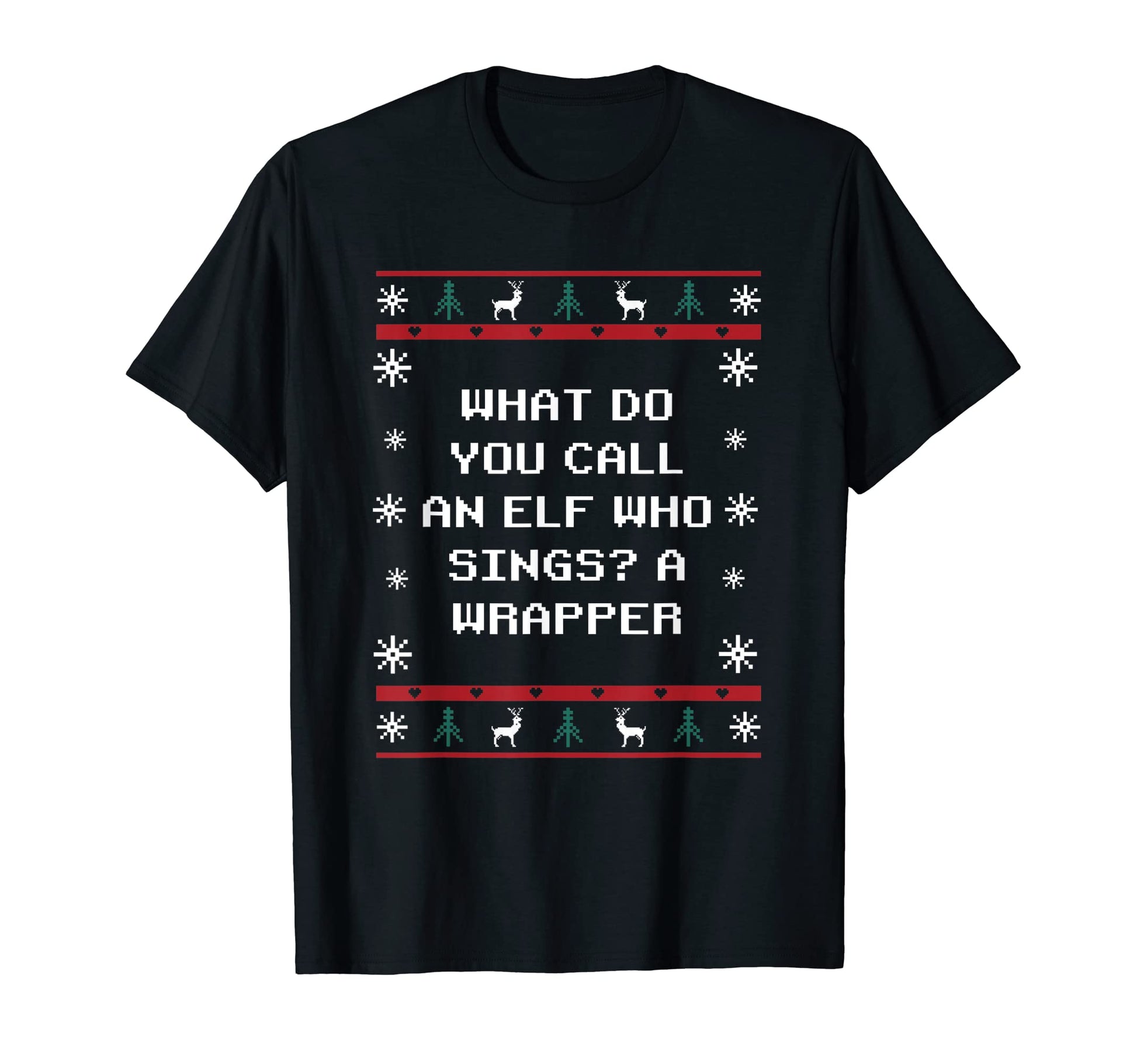 Elf Who Sings Is Wrapper Dad Jokes T-Shirt - Custom Art Print Men Women - T-Shirt, Sweatshirt, Hoodie