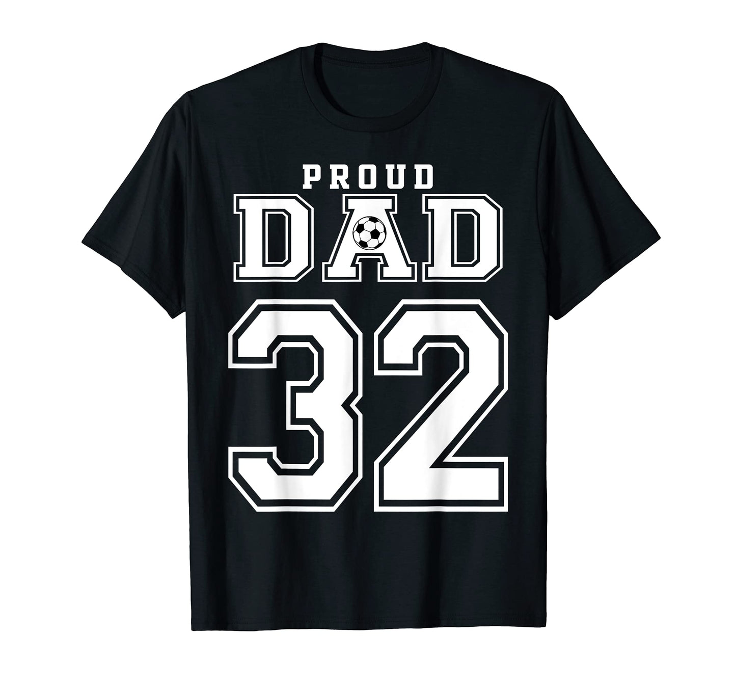 Number 32 Custom Proud Soccer T-Shirt - Fun Novelty Design for Adults - T-Shirt, Sweatshirt, Hoodie