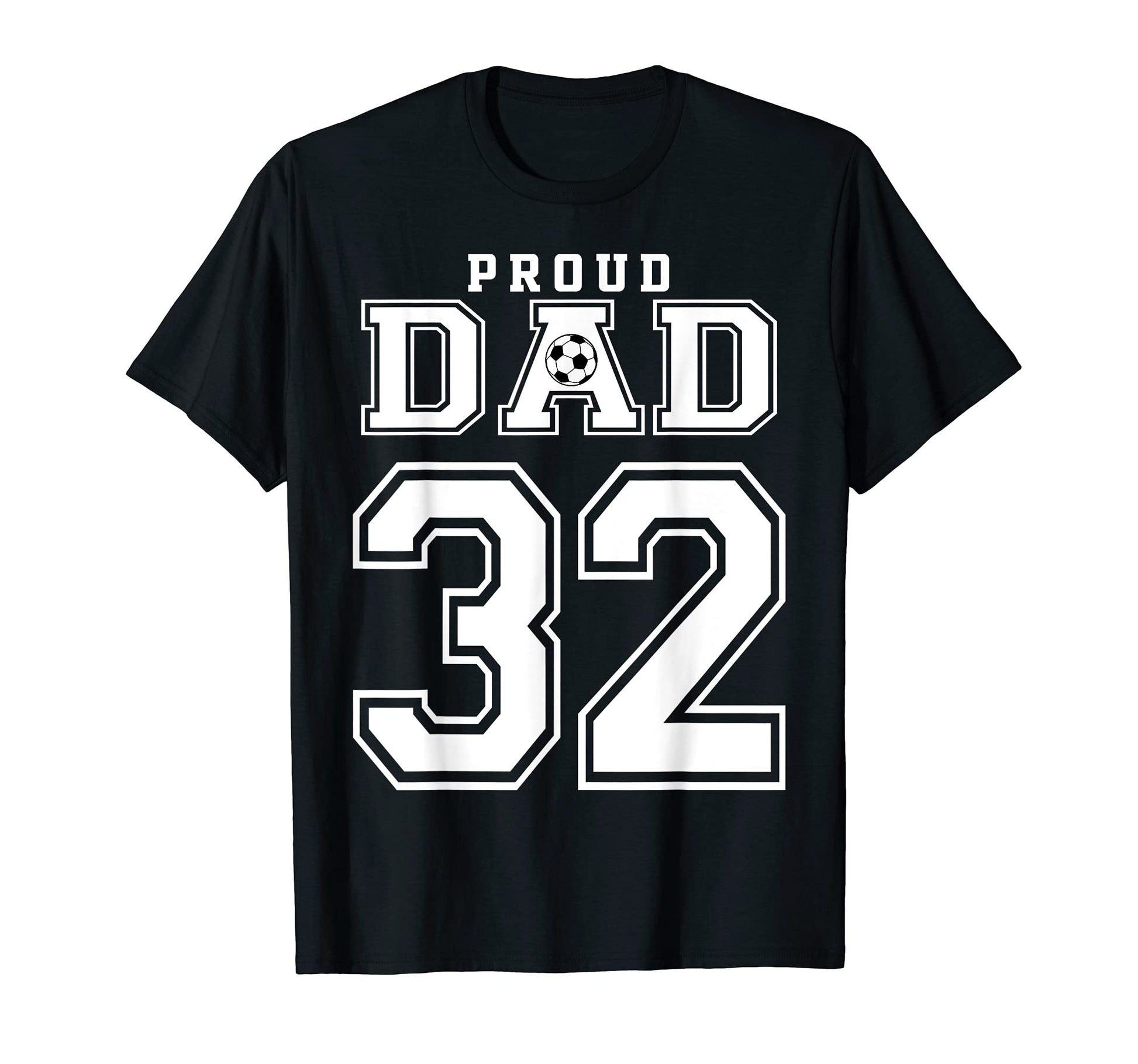 Number 32 Custom Proud Soccer T-Shirt - Fun Novelty Design for Adults - T-Shirt, Sweatshirt, Hoodie