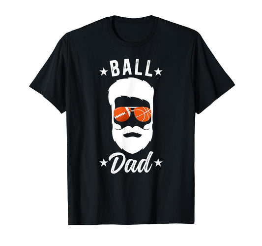 Ball Dad Beard Basketball Football Dad T-Shirt - Custom Art Print Unisex - T-Shirt, Sweatshirt, Hoodie