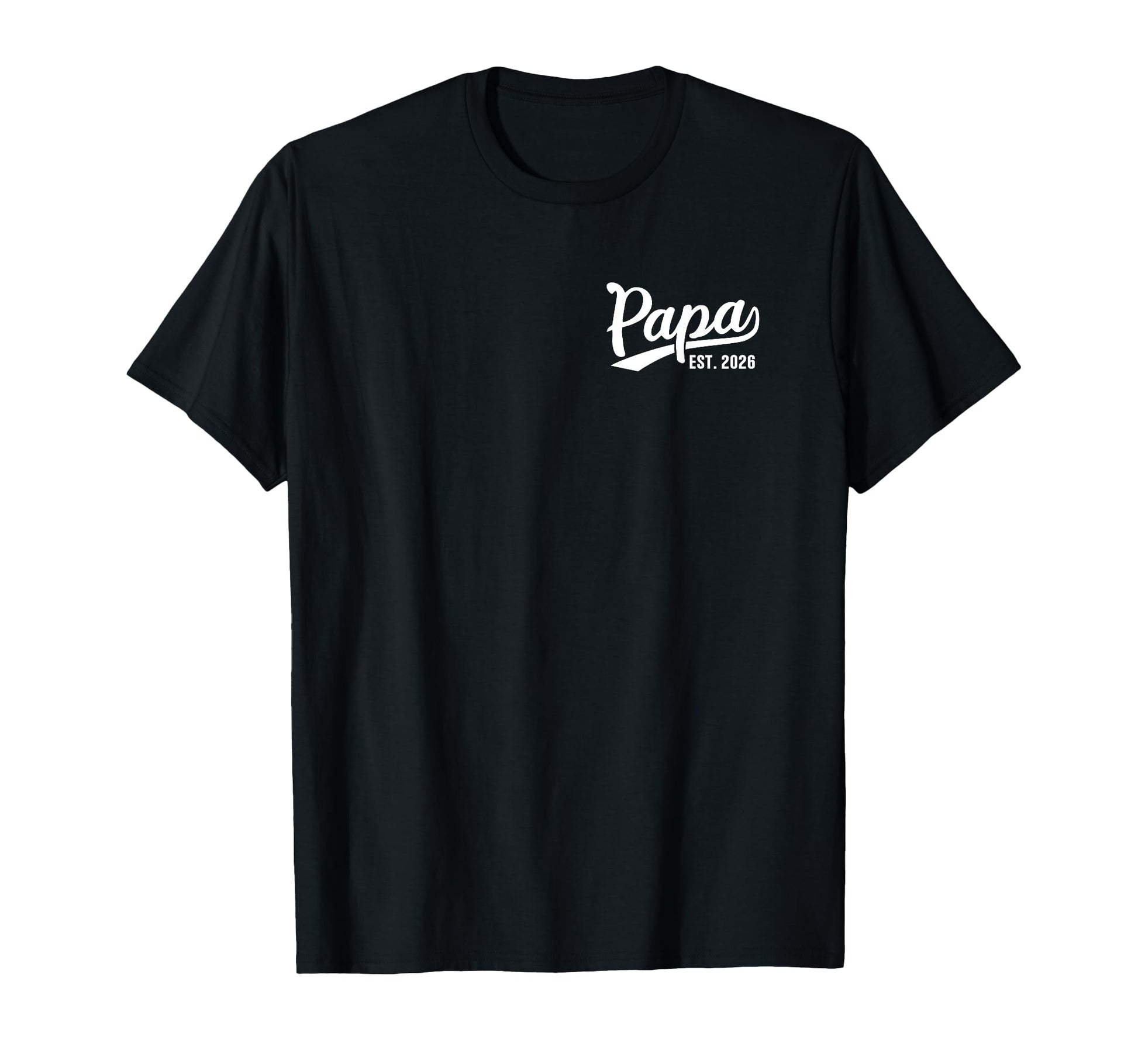 Papa 2026 Proud Papa Est 2026 T-Shirt - Novelty Apparel for Adults - T-Shirt, Sweatshirt, Hoodie