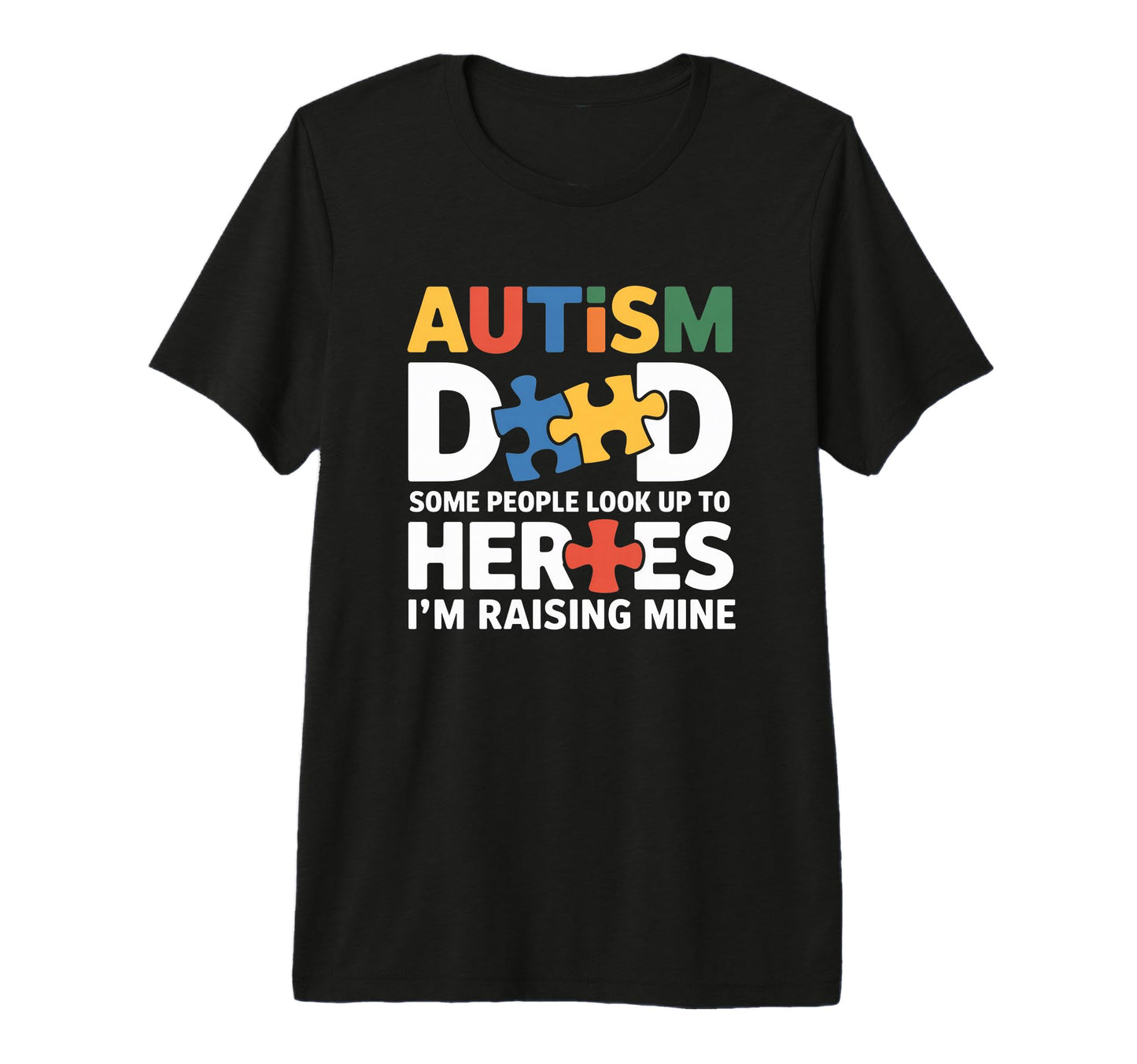 Proud Father Autistic Hero Son T-Shirt - Fun Novelty Design for Adults - T-Shirt, Sweatshirt, Hoodie