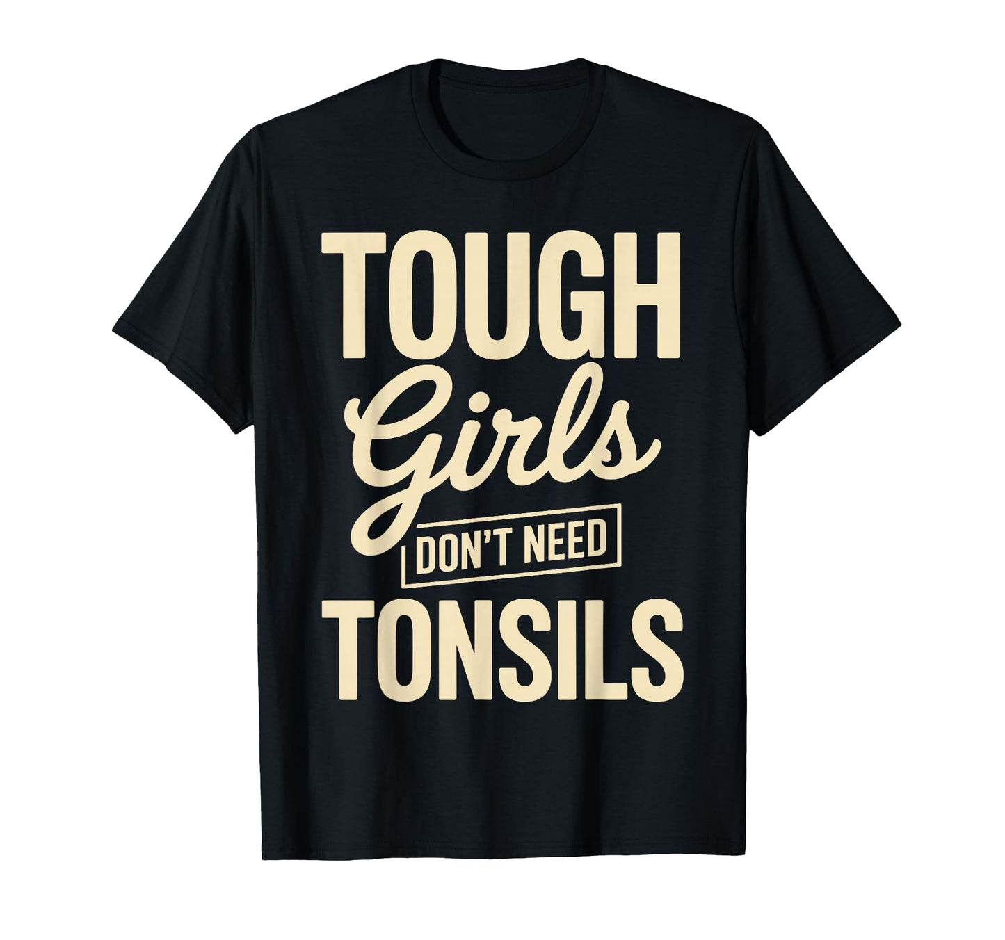 Tonsil Removal Art Tonsils Out T-Shirt - Custom Art Print Unisex - T-Shirt, Sweatshirt, Hoodie