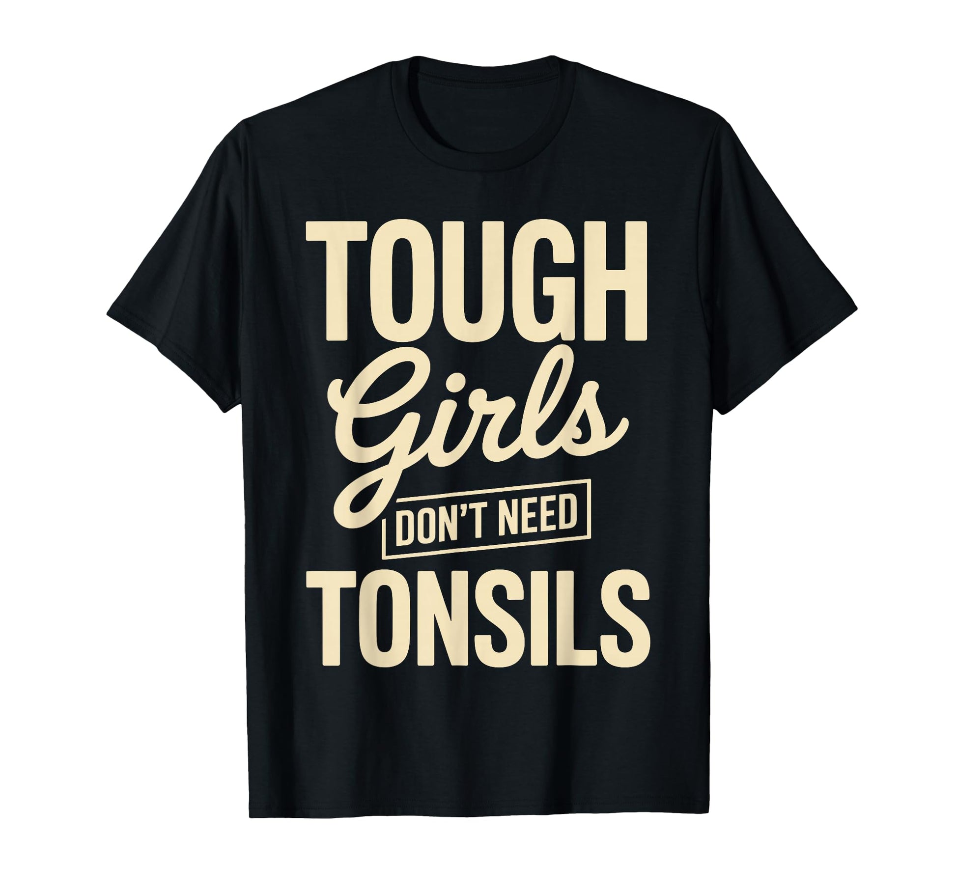 Tonsil Removal Art Tonsils Out T-Shirt - Custom Art Print Unisex - T-Shirt, Sweatshirt, Hoodie