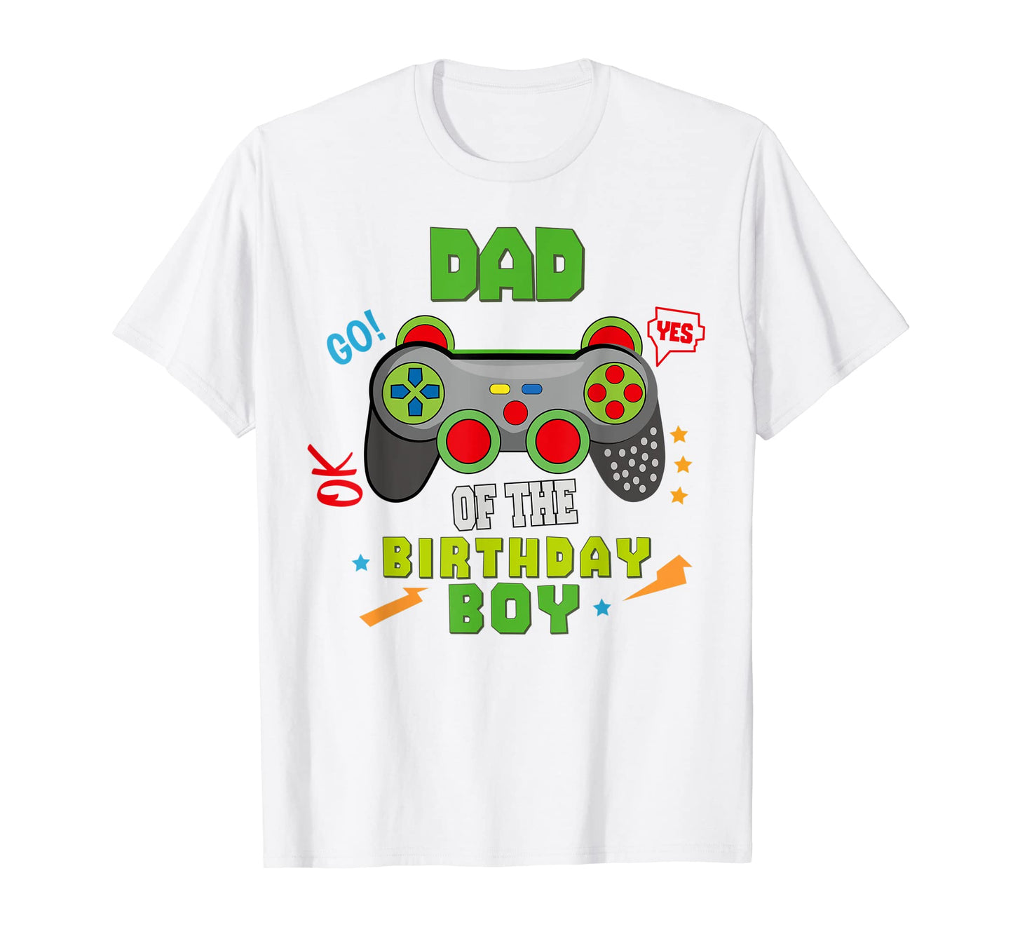 Dad Birthday Video Gamer Birthday T-Shirt - Trendy Graphic Unisex - T-Shirt, Sweatshirt, Hoodie