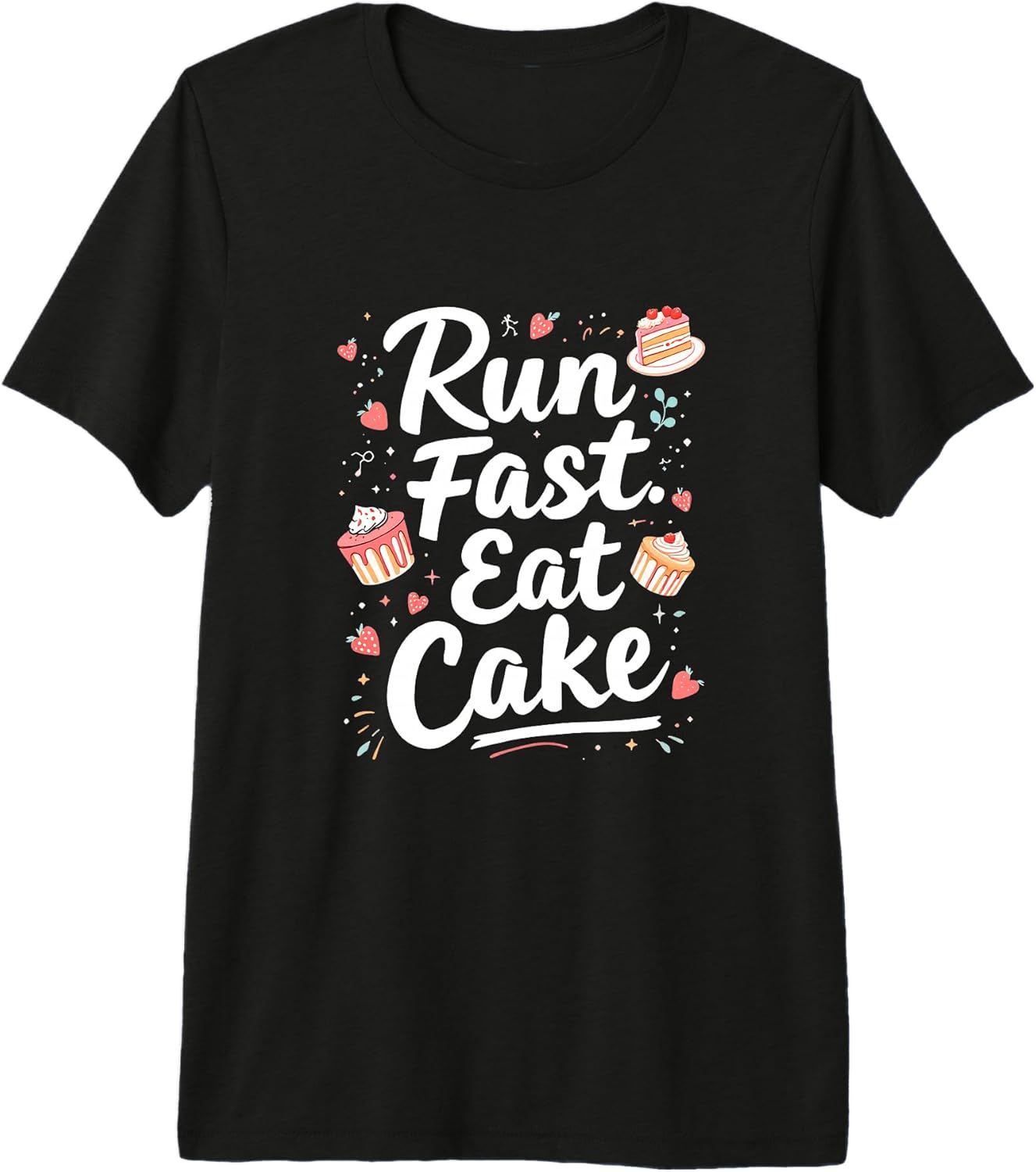 Motivation, Fitness, Cake Design Unisex T-shirt, Sweatshirt, Hoodie, Long Sleeve Tee - T-Shirt, Sweatshirt, Hoodie