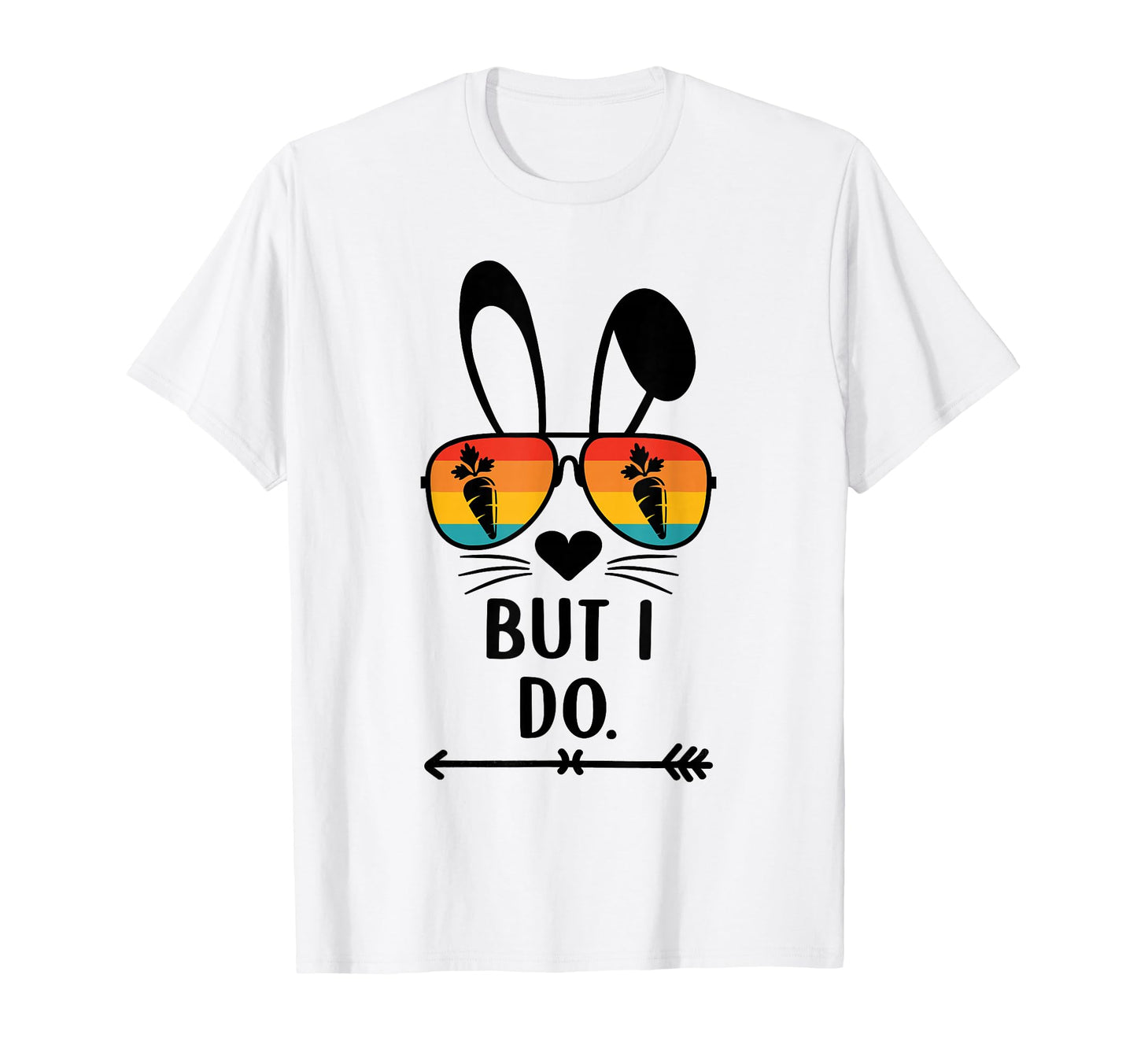 I Dont Do Matching Easter But I T-Shirt - Casual Everyday Wear for Adults - T-Shirt, Sweatshirt, Hoodie