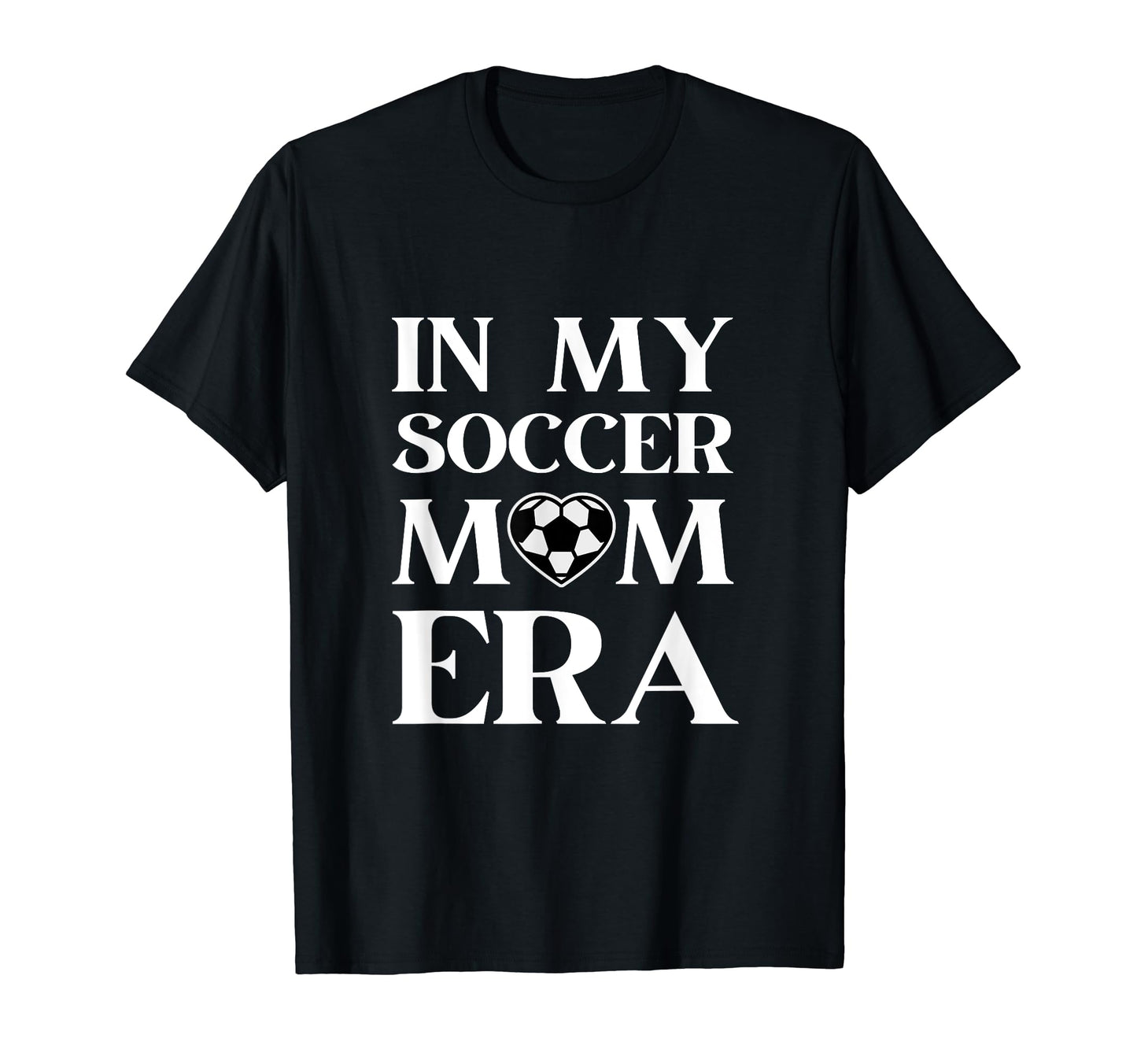 My Soccer Mom Era Funny Soccer Mom T-Shirt - Aesthetic Graphic Men Women - T-Shirt, Sweatshirt, Hoodie
