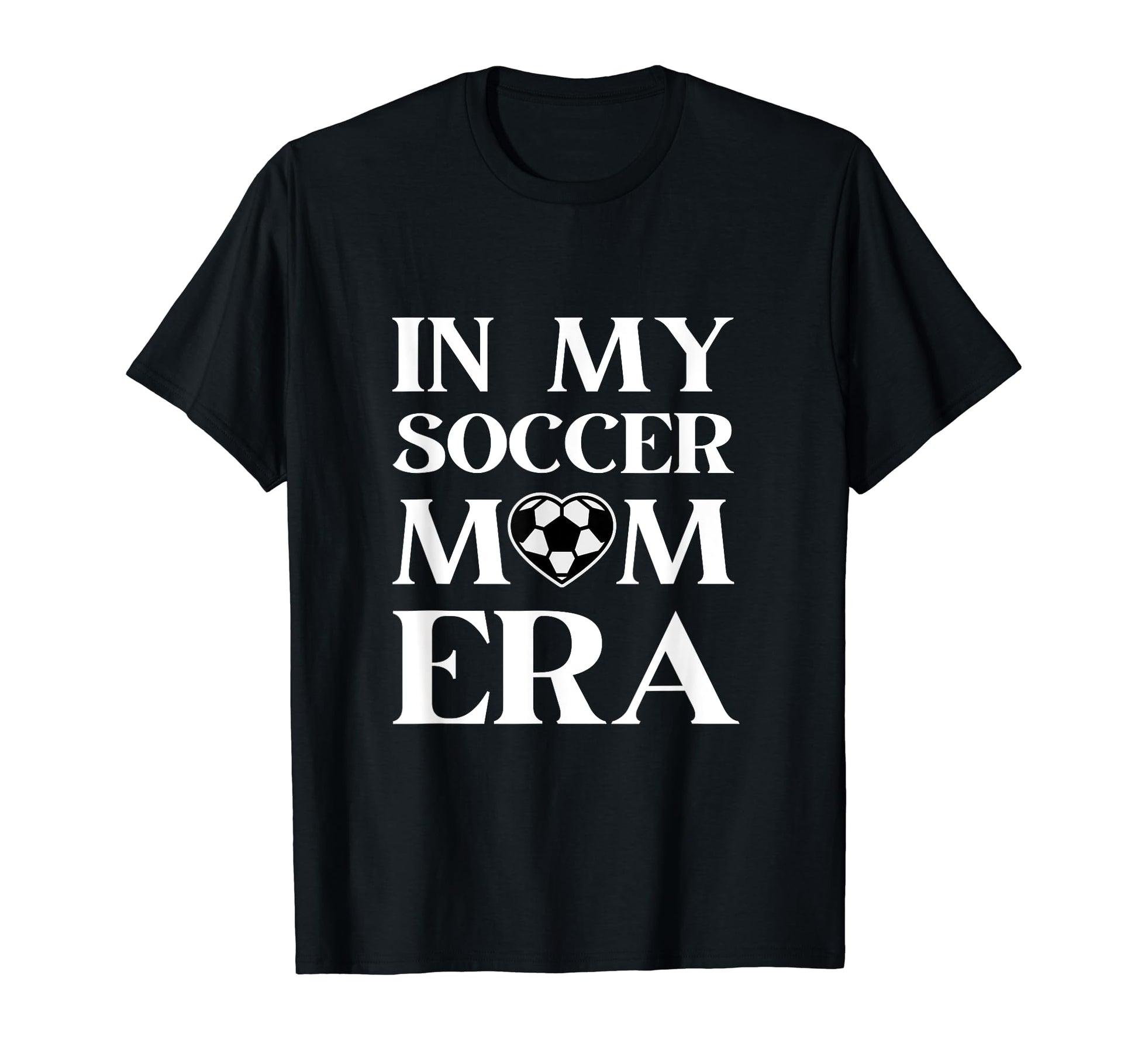 My Soccer Mom Era Funny Soccer Mom T-Shirt - Aesthetic Graphic Men Women - T-Shirt, Sweatshirt, Hoodie