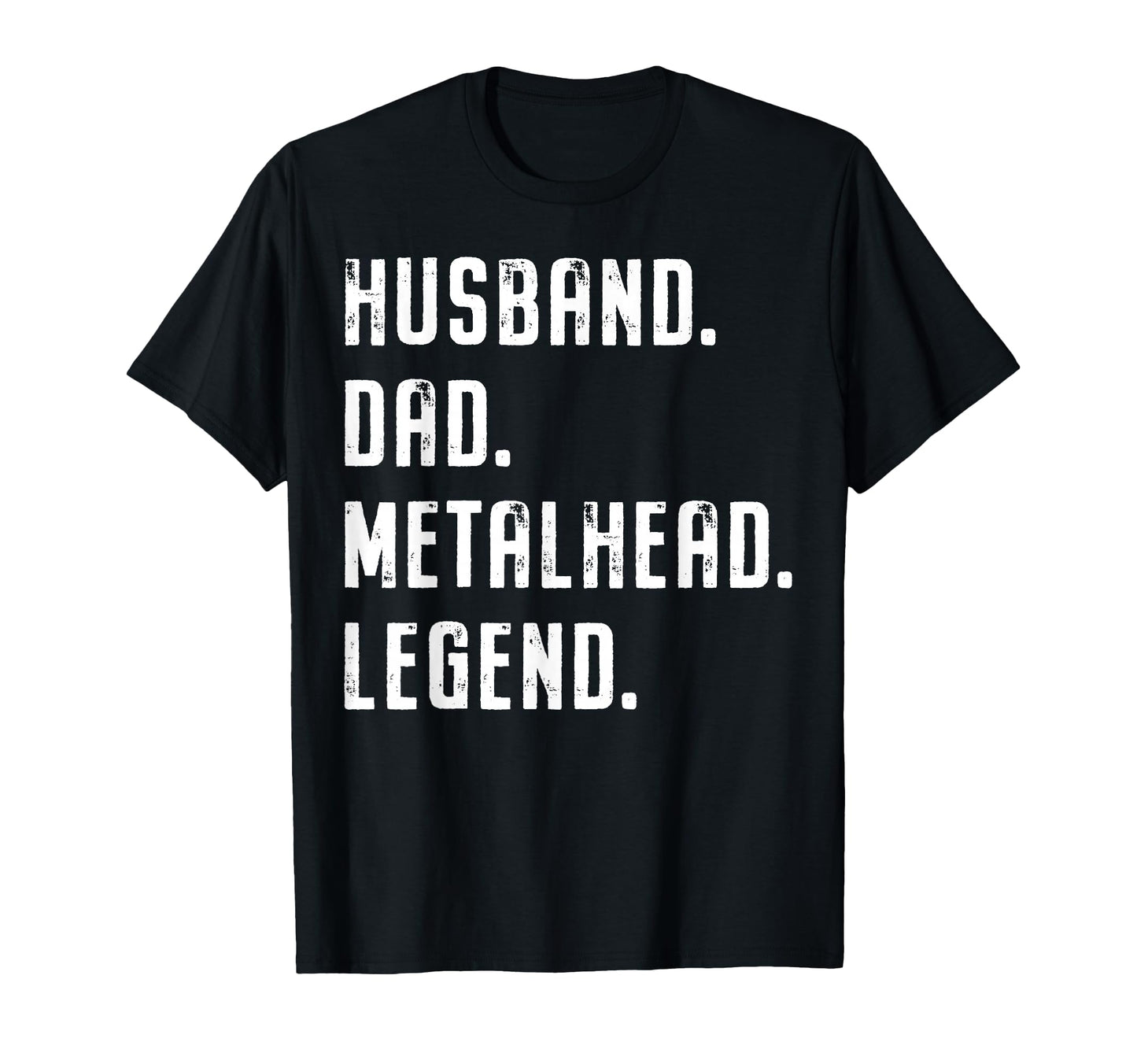 Husband Dad Metalhead Legend Heavymetal T-Shirt - Novelty Apparel Unisex - T-Shirt, Sweatshirt, Hoodie