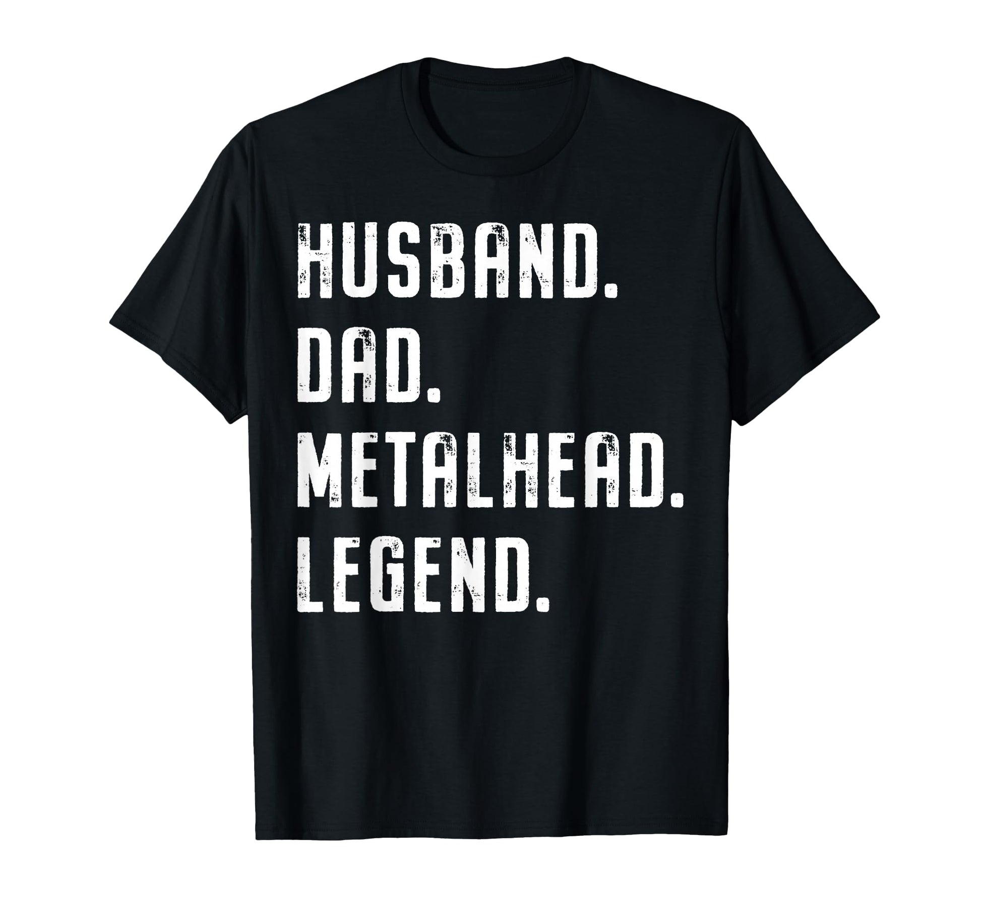 Husband Dad Metalhead Legend Heavymetal T-Shirt - Novelty Apparel Unisex - T-Shirt, Sweatshirt, Hoodie