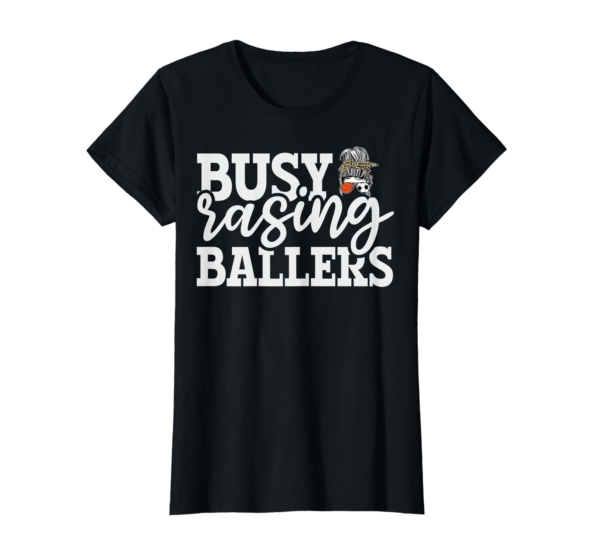 Busy Raising Ballers Baller Mom T-Shirt - Novelty Apparel for Adults - T-Shirt, Sweatshirt, Hoodie