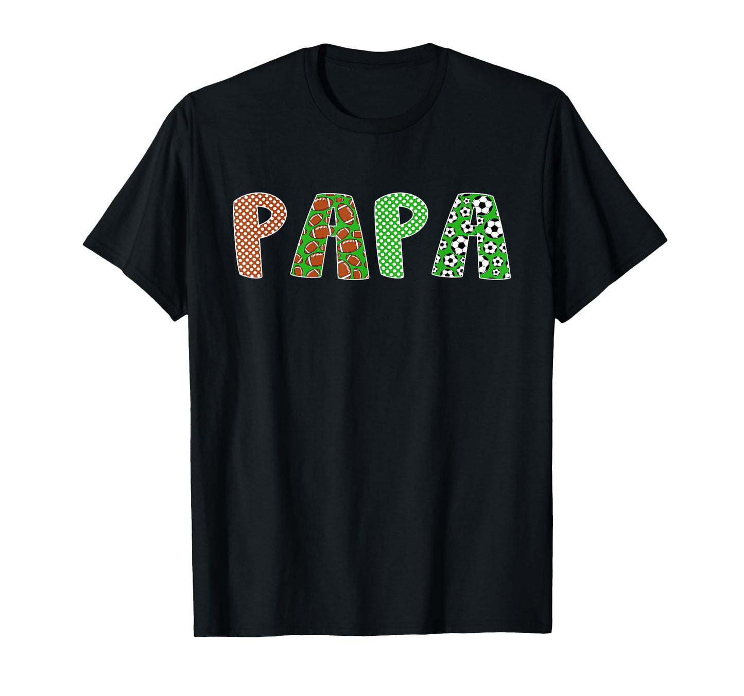 Sports Baller Daddy Papa Birthday T-Shirt - Casual Everyday Wear Unisex - T-Shirt, Sweatshirt, Hoodie