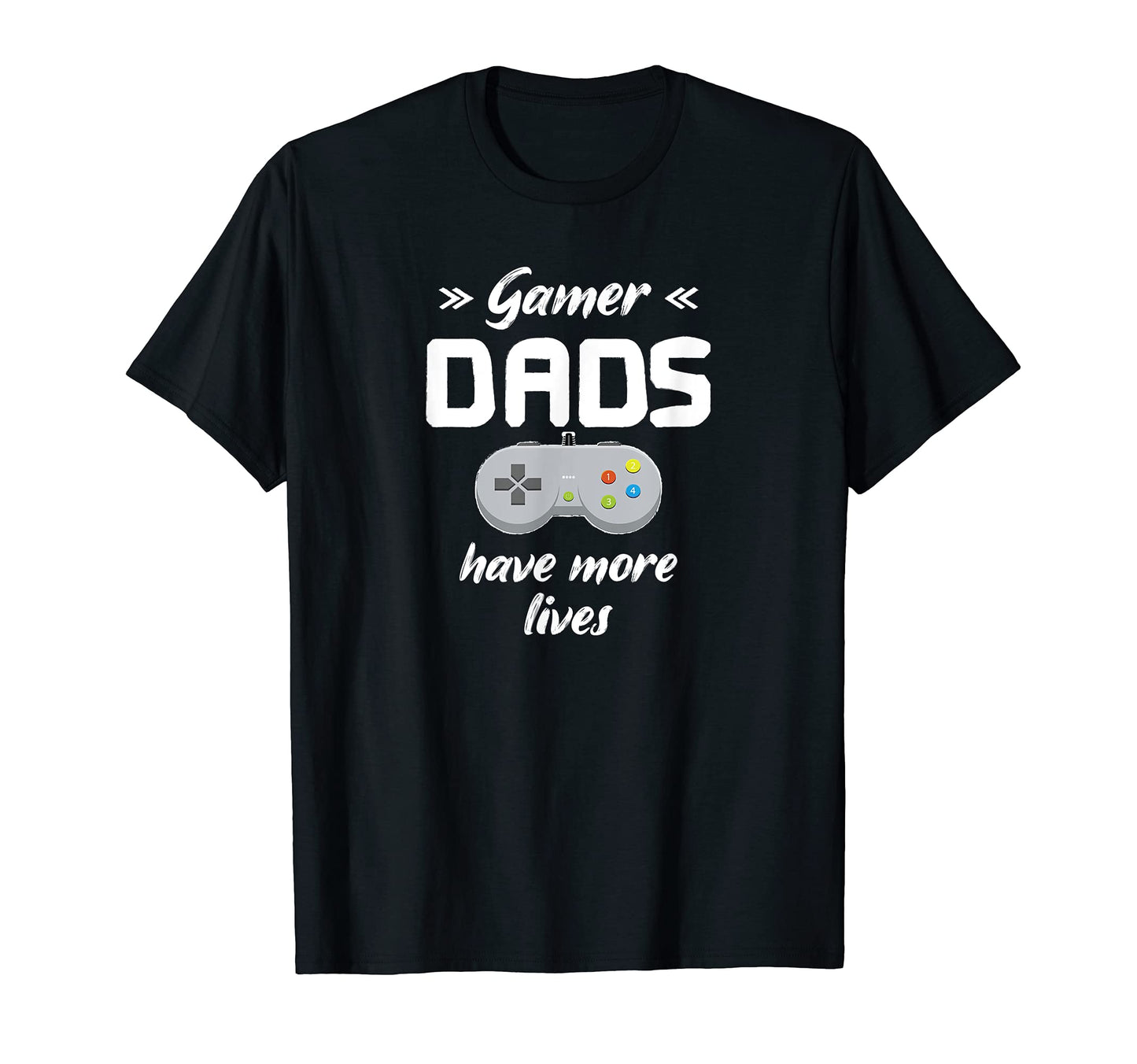 Gamer Dads Have More Lives Funny Video T-Shirt - Novelty Apparel Men Women - T-Shirt, Sweatshirt, Hoodie