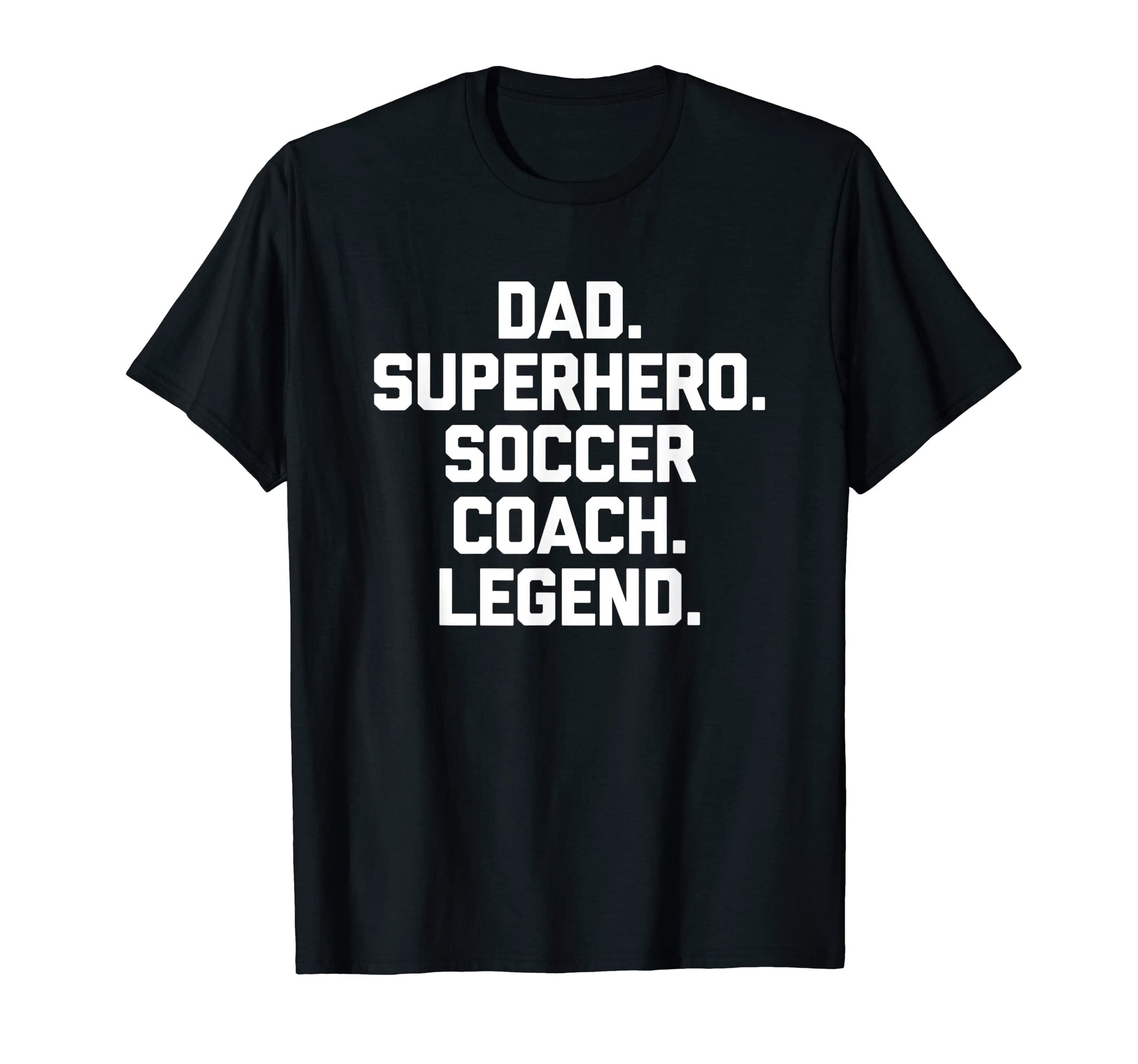 Mens Dad Superhero Soccer Coach T-Shirt - Casual Everyday Wear Unisex - T-Shirt, Sweatshirt, Hoodie