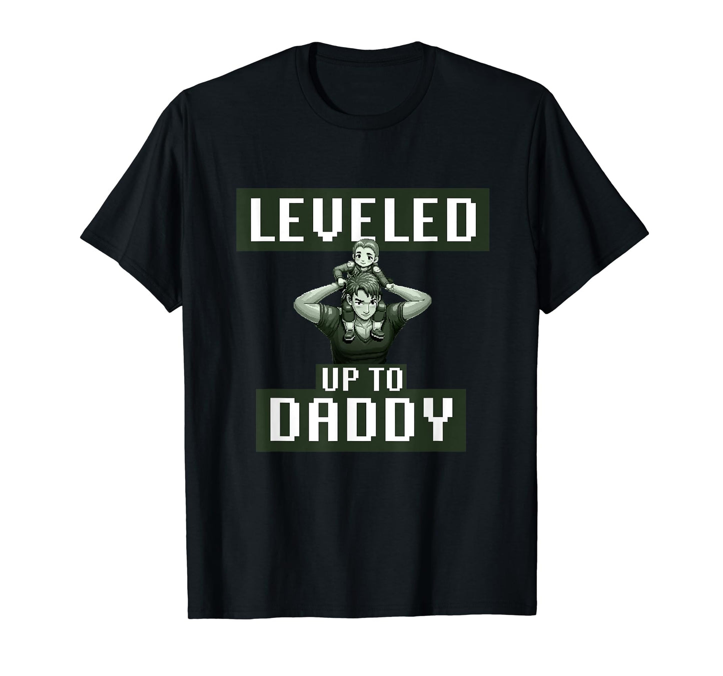 Leveled Up To Daddy Gamer Dad T-Shirt - Custom Art Print Men Women - T-Shirt, Sweatshirt, Hoodie