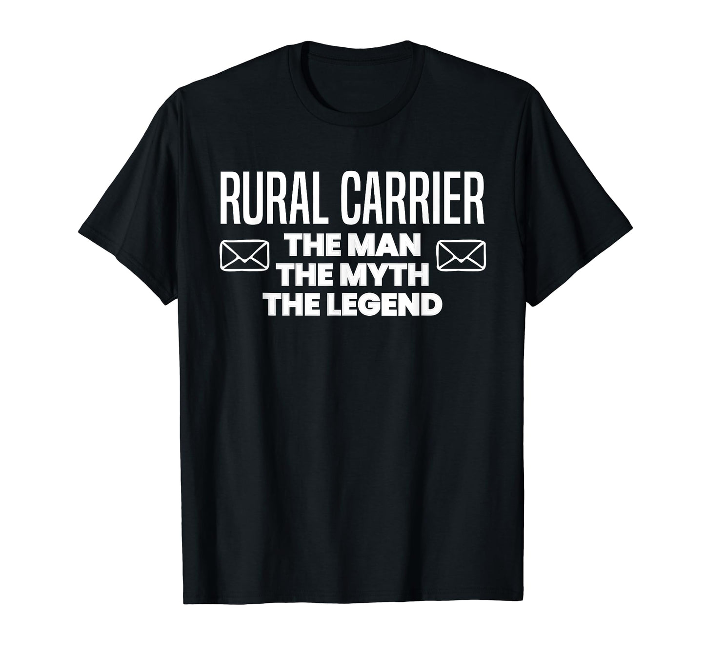 Rural Carrier Myth Legend Dad T-Shirt - Novelty Apparel for Adults - T-Shirt, Sweatshirt, Hoodie