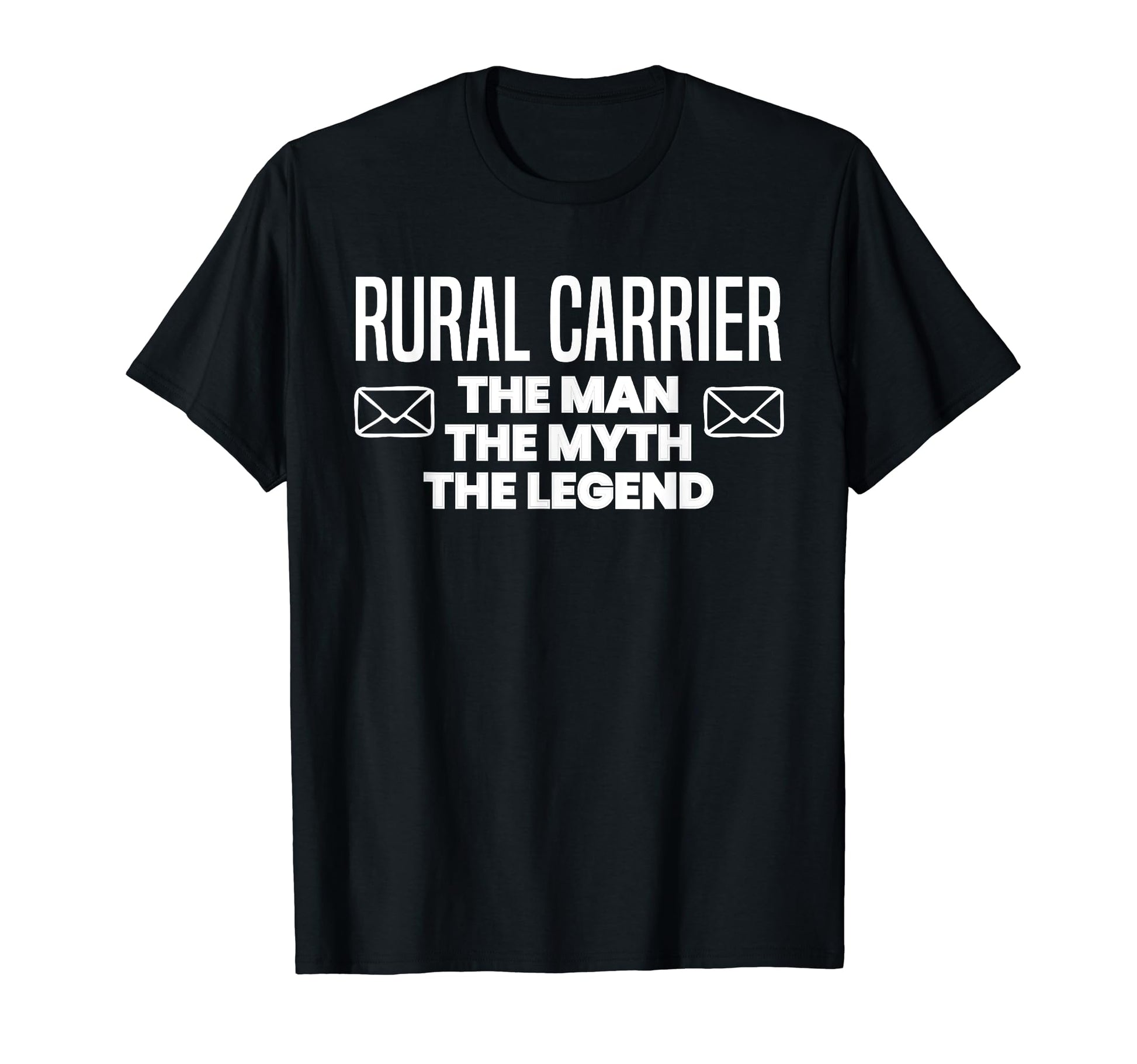 Rural Carrier Myth Legend Dad T-Shirt - Novelty Apparel for Adults - T-Shirt, Sweatshirt, Hoodie