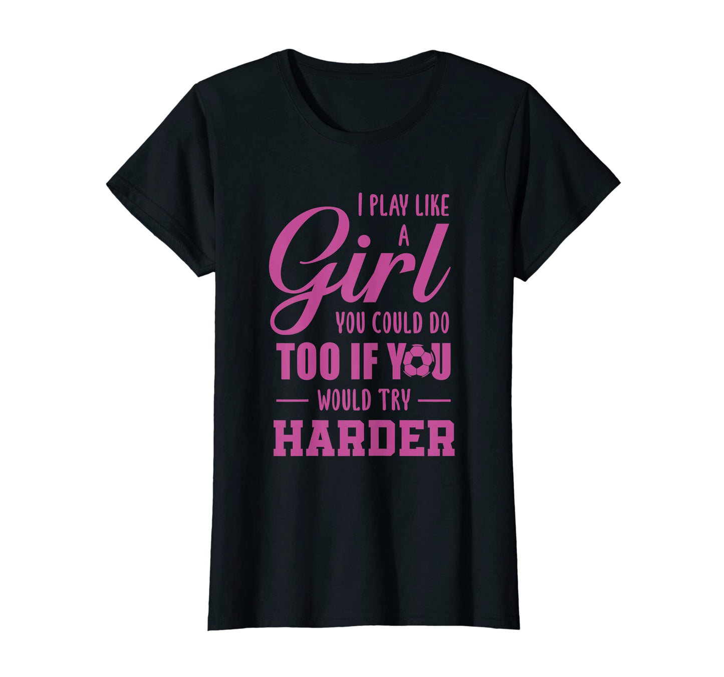 I Play Soccer Like Funny Soccer T-Shirt - Streetwear Style for Adults - T-Shirt, Sweatshirt, Hoodie