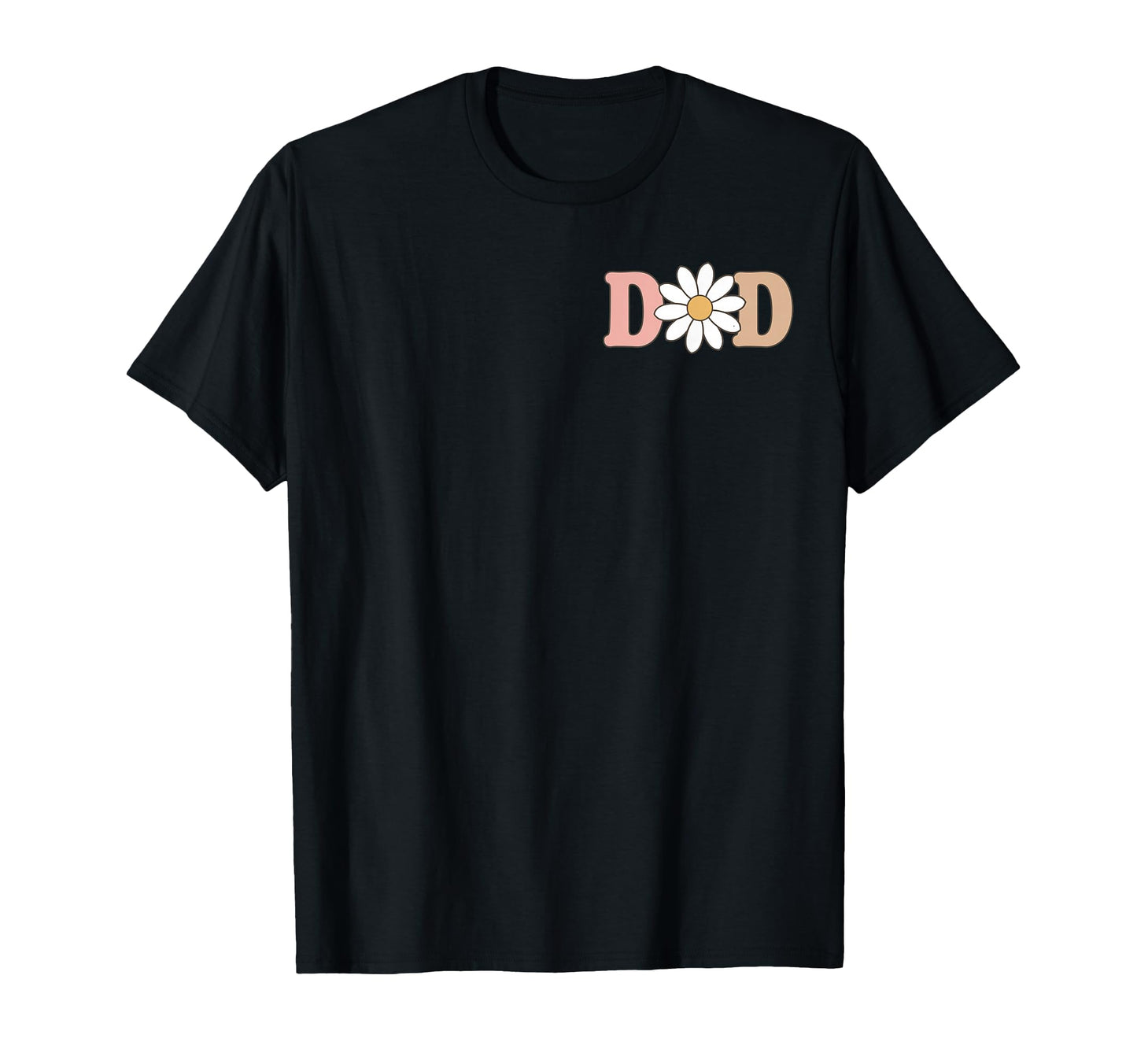 Dada Mama Daisy Wild Flower Bloom One T-Shirt - Graphic Print for Adults - T-Shirt, Sweatshirt, Hoodie