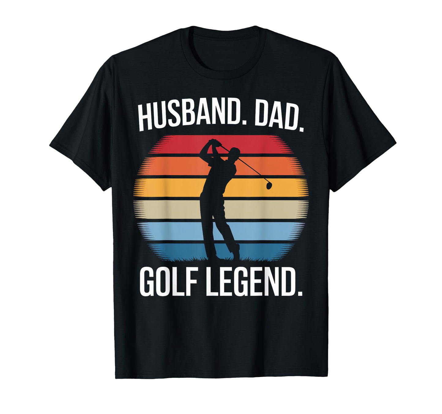 Husband Dad Golf Legend T-Shirt - Custom Art Print Men Women - T-Shirt, Sweatshirt, Hoodie