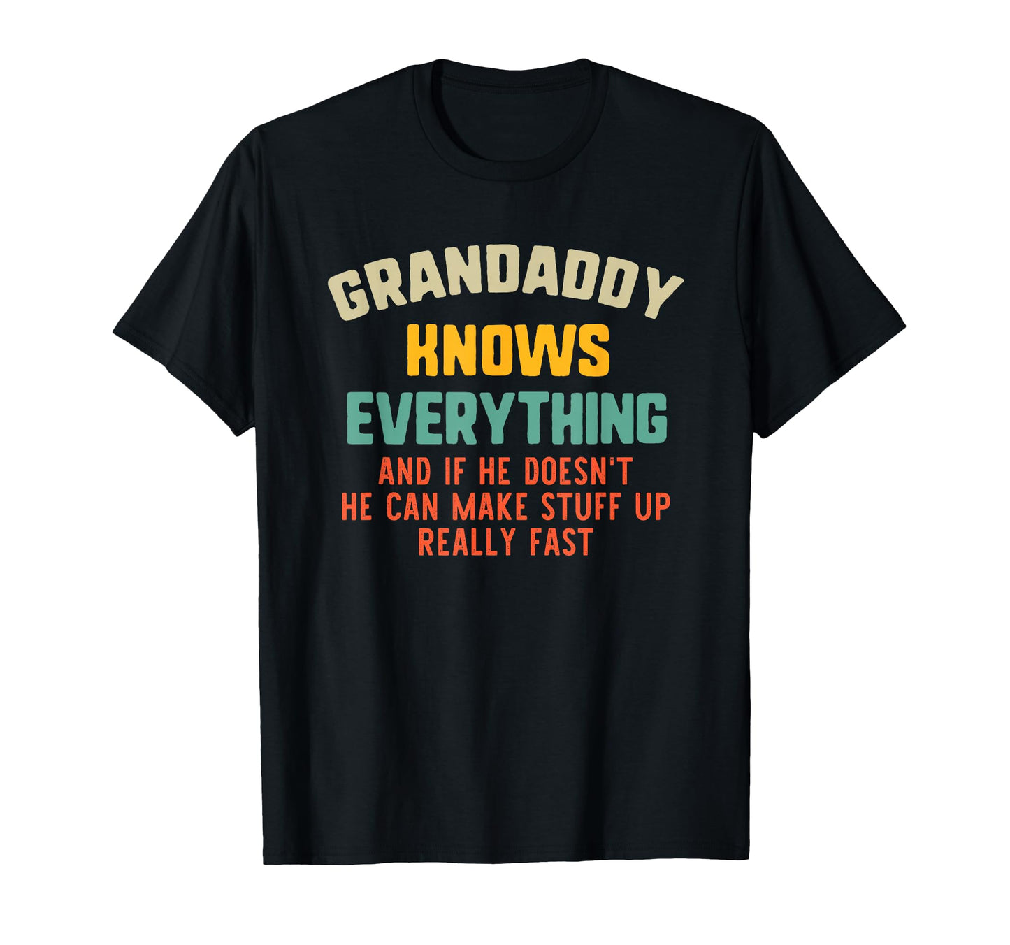 Grandaddy Knows Everything Grandpa T-Shirt - Custom Art Print Men Women - T-Shirt, Sweatshirt, Hoodie