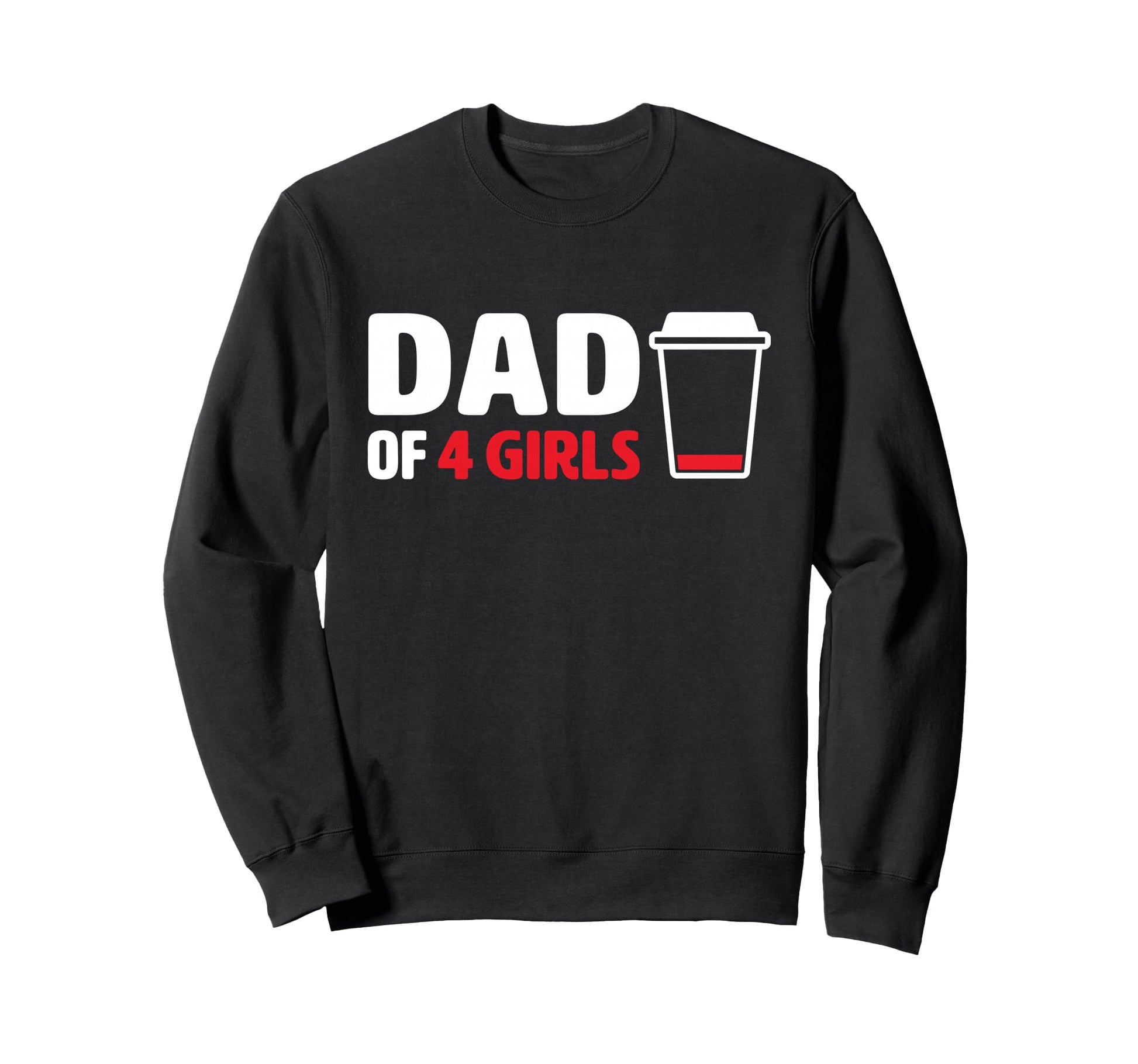 Dad 4 Coffee Drinker Father Husband Sweatshirt - Unique Graphic Unisex - T-Shirt, Sweatshirt, Hoodie