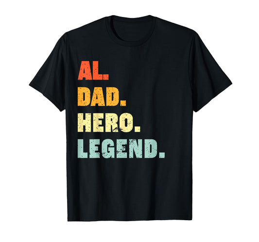 Al Dad Hero Legend Personalized T-Shirt - Novelty Apparel for Adults - T-Shirt, Sweatshirt, Hoodie