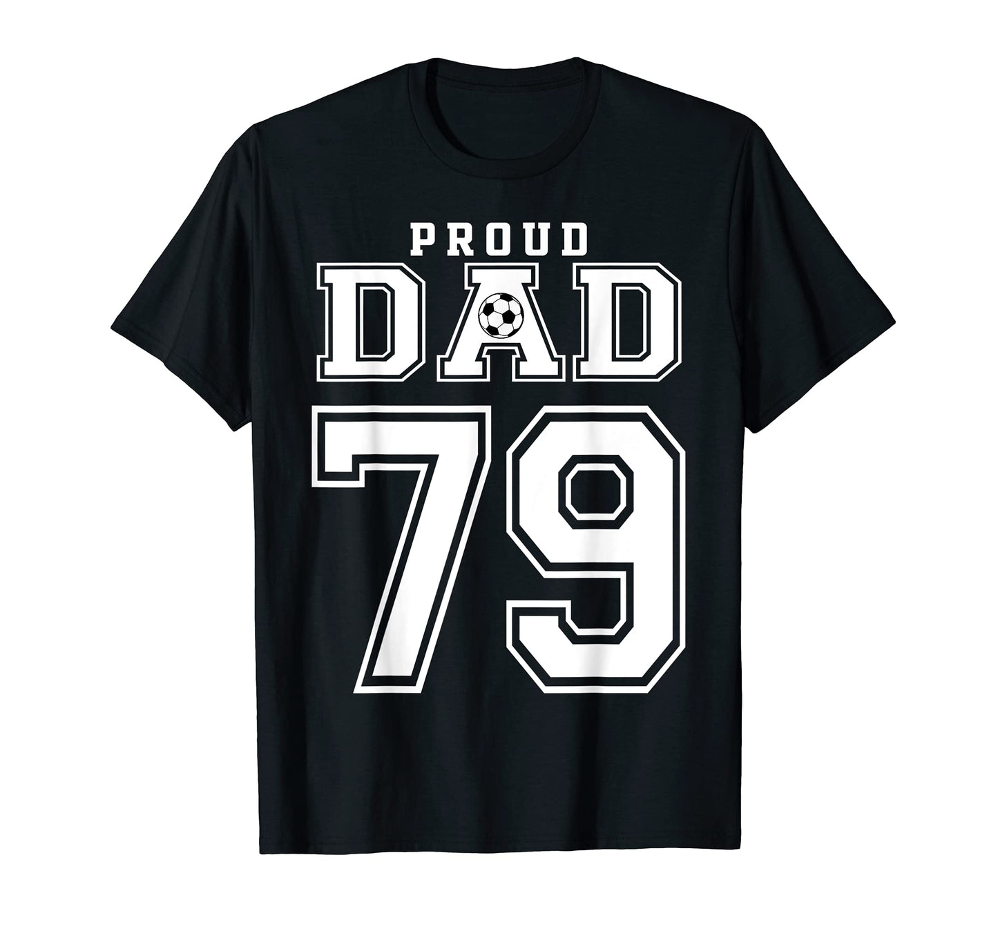 Number 79 Custom Proud Soccer Futbol T-Shirt - Aesthetic Graphic Unisex - T-Shirt, Sweatshirt, Hoodie