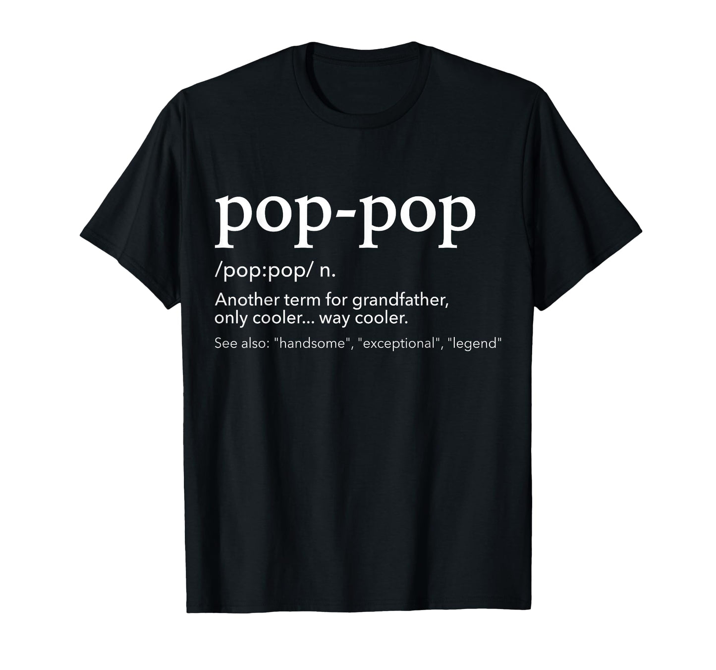Funny Pop Pop Grandpa Fathers Day T-Shirt - Minimalist Print for Adults - T-Shirt, Sweatshirt, Hoodie