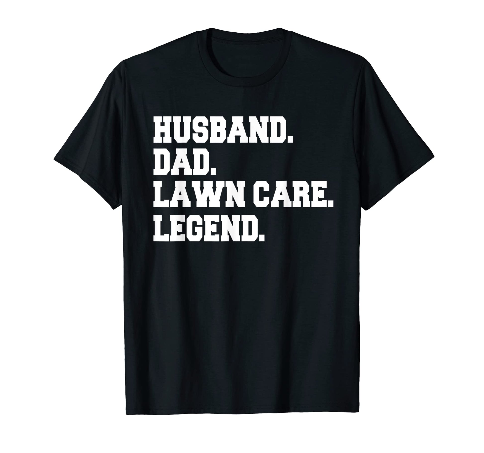 Mens Husband Dad Lawn Care Legend Dad T-Shirt - Custom Art Print Unisex - T-Shirt, Sweatshirt, Hoodie