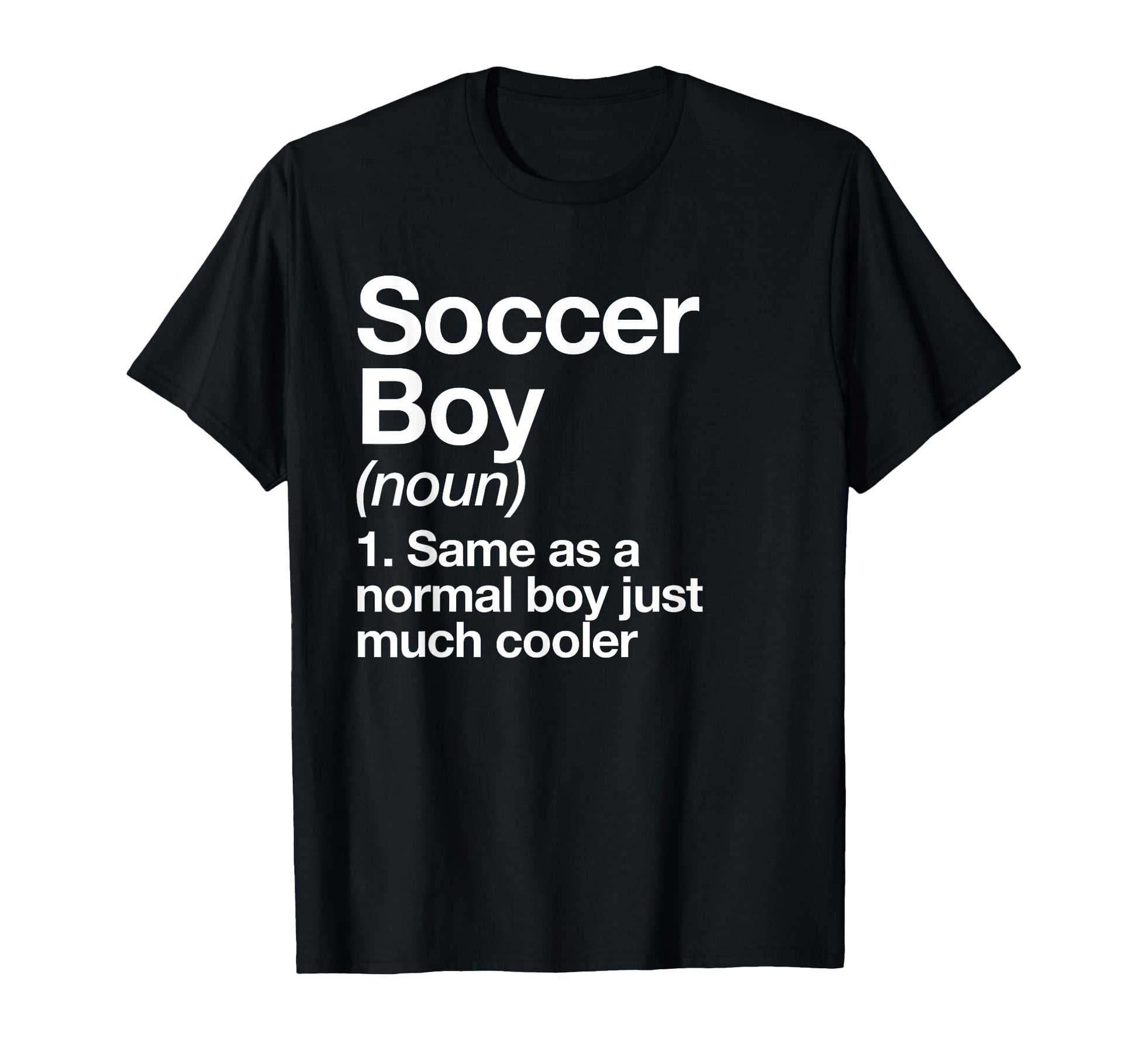 Soccer Definition Funny Sports T-Shirt - Novelty Apparel Men Women - T-Shirt, Sweatshirt, Hoodie