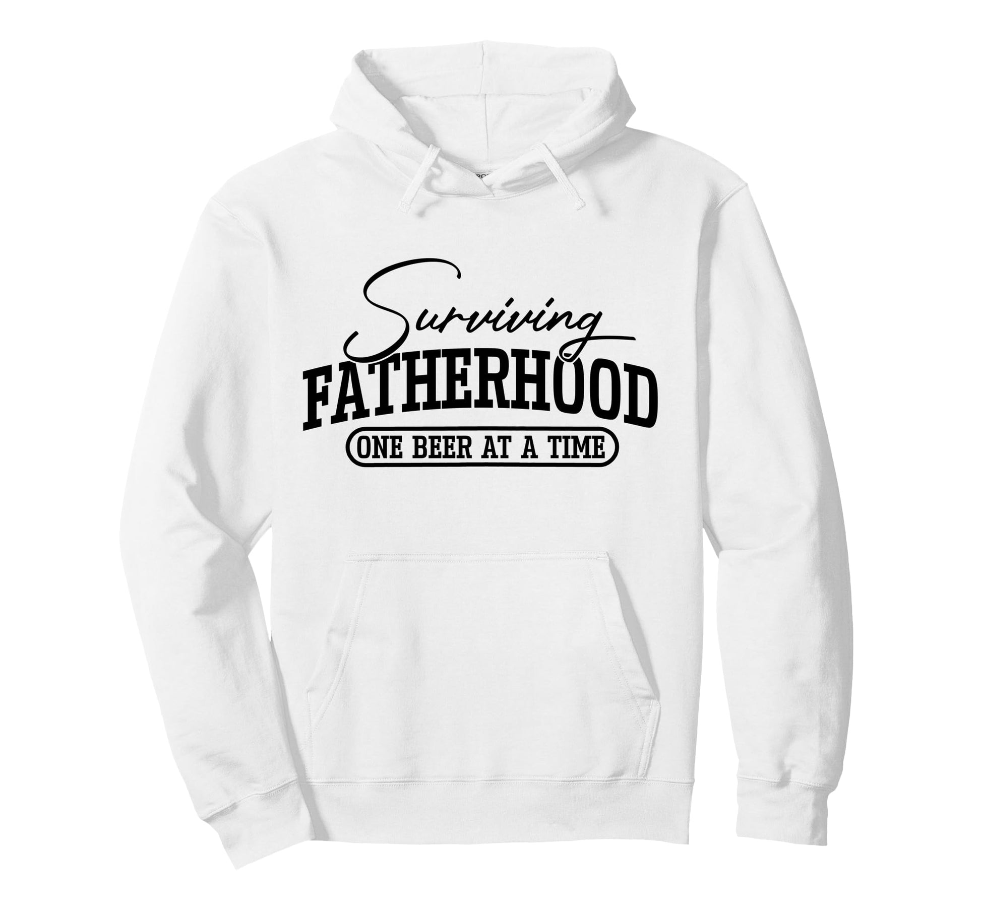 Suriving Fatherhood One Beer Time Hoodie - Graphic Print for Adults - T-Shirt, Sweatshirt, Hoodie