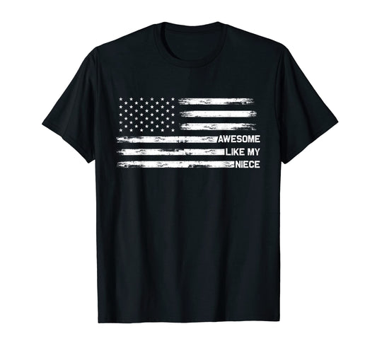 Awesome Like My Niece Fathers Day Dad T-Shirt - Novelty Apparel for Adults - T-Shirt, Sweatshirt, Hoodie