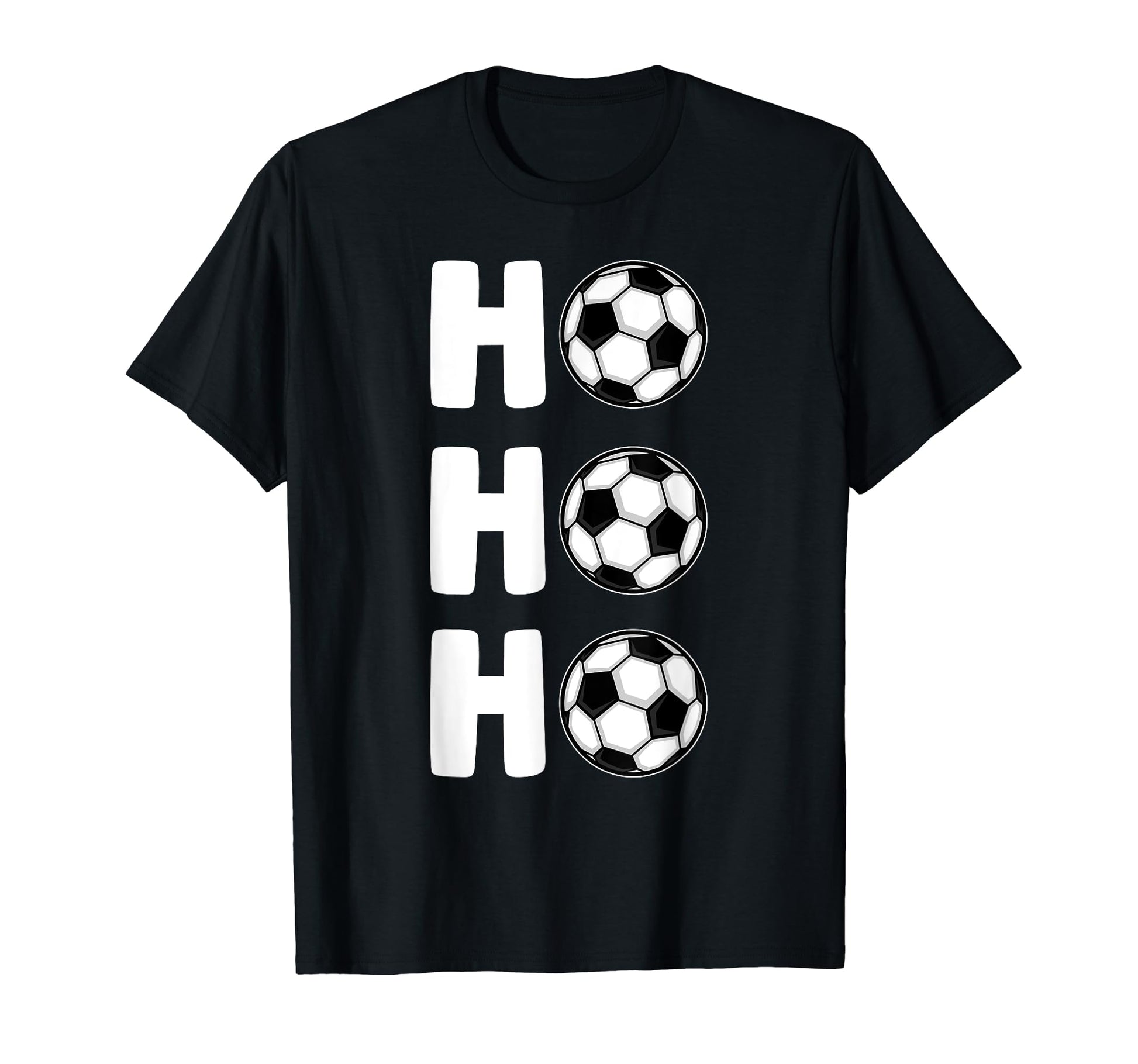 Ho Ho Ho Soccer Player T-Shirt - Unique Graphic Men Women - T-Shirt, Sweatshirt, Hoodie