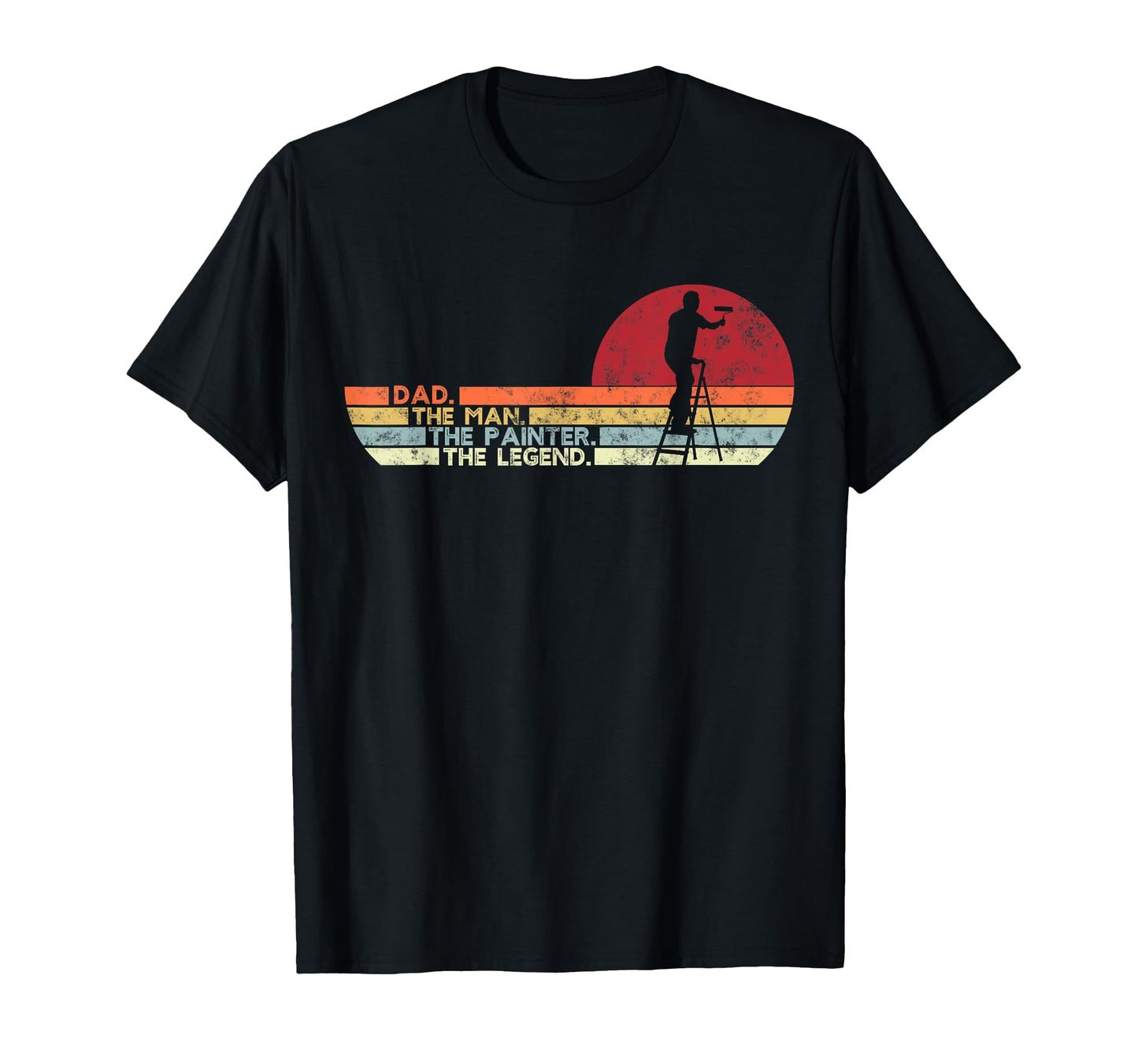 Dad Painter Myth Legend Painting Dad T-Shirt - Custom Art Print Men Women - T-Shirt, Sweatshirt, Hoodie