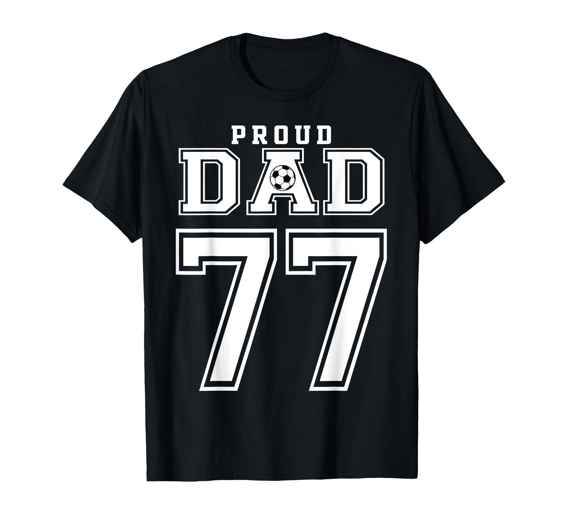 Number 77 Custom Proud Soccer T-Shirt - Fun Novelty Design Men Women - T-Shirt, Sweatshirt, Hoodie