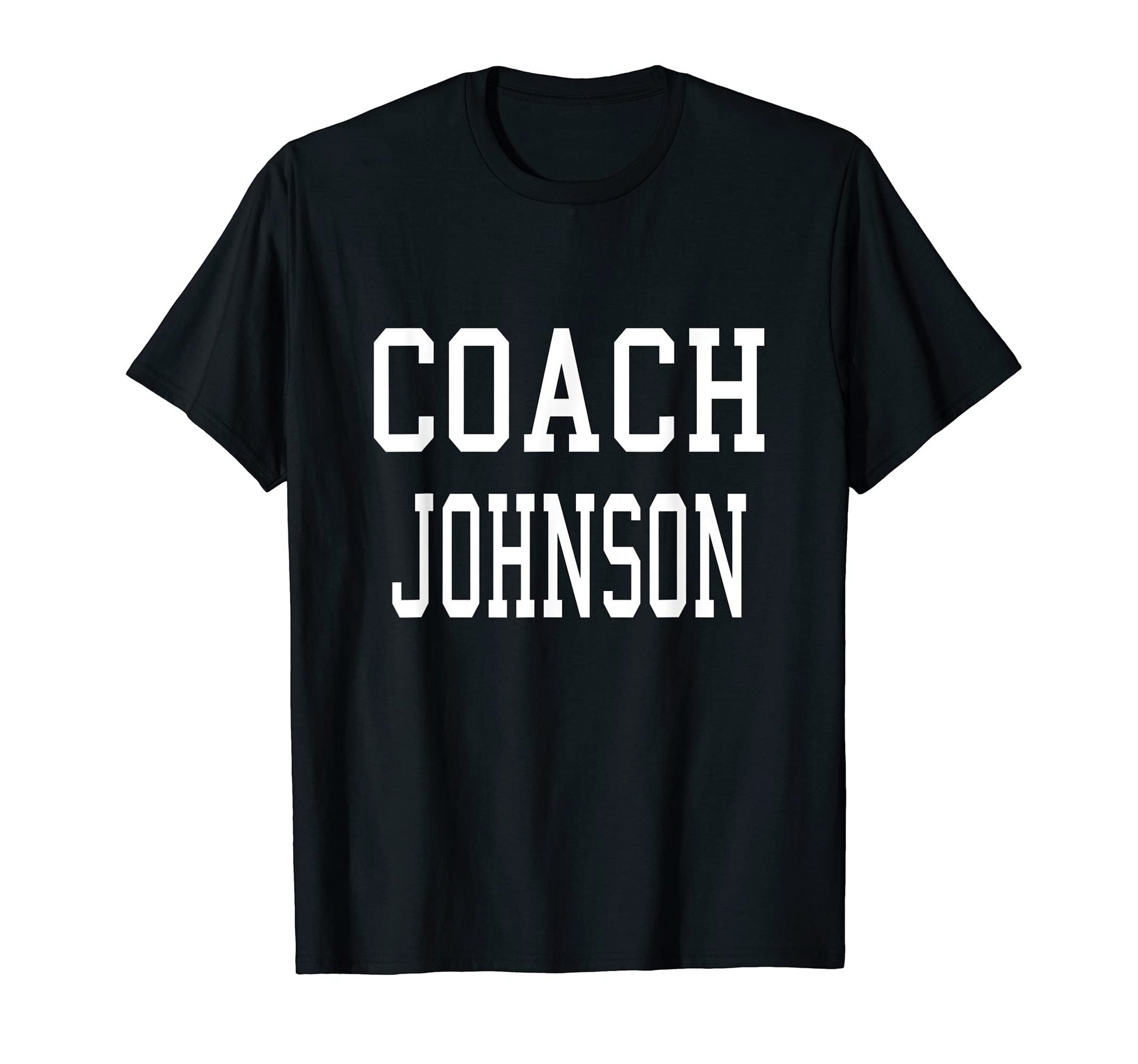 Coach Johnson Custom Football Soccer T-Shirt - Graphic Print Men Women - T-Shirt, Sweatshirt, Hoodie