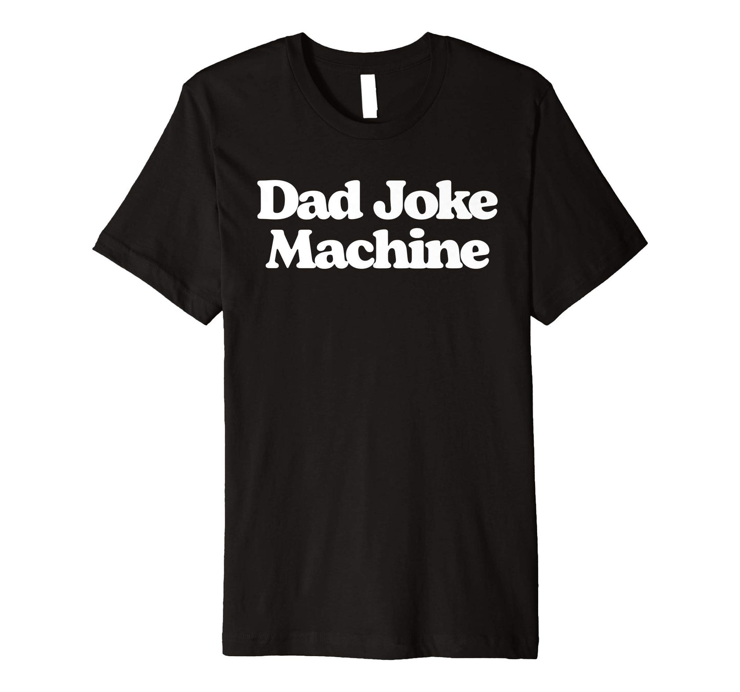 Dad Joke Machine Funny Fathers Day T-Shirt - Trendy Graphic Men Women - T-Shirt, Sweatshirt, Hoodie